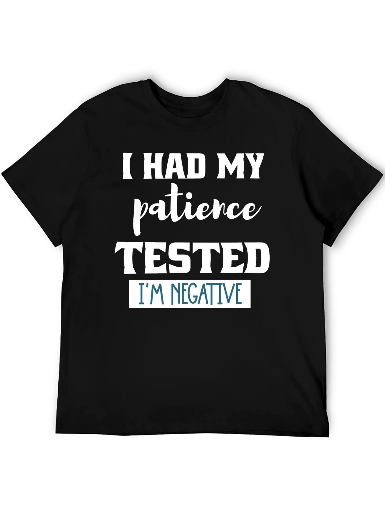 Patience Tested T-Shirt Funny Novelty Graphic Tee