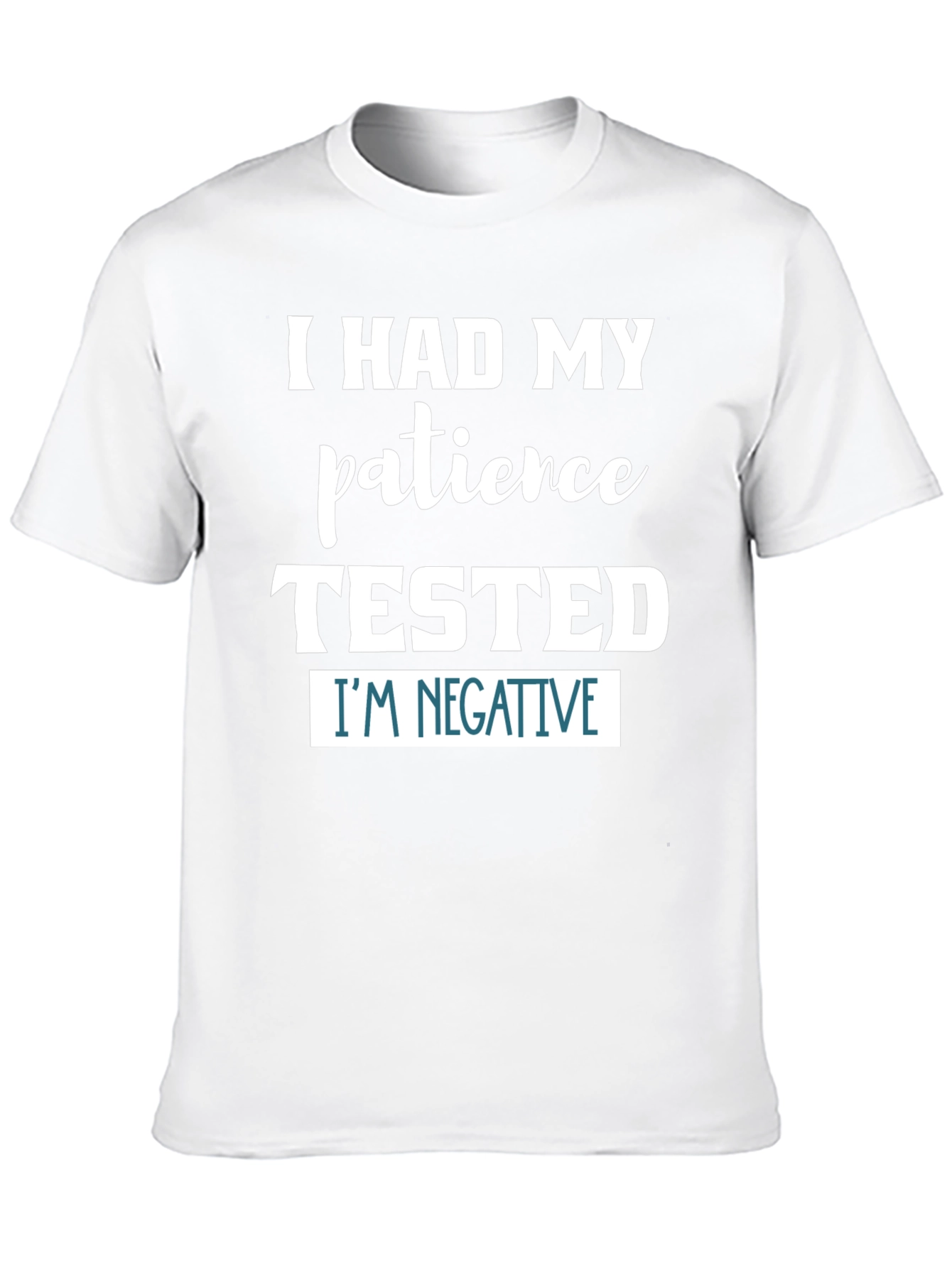Patience Tested T-Shirt Funny Novelty Graphic Tee