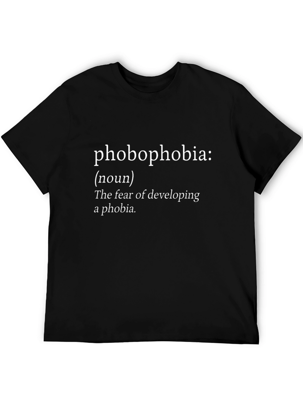 Phobophobia Definition T-Shirt