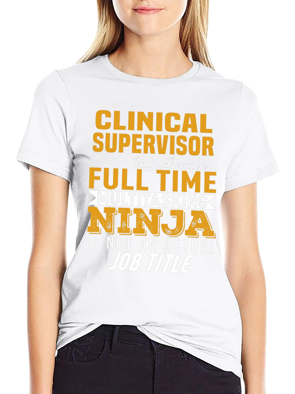 Clinical Supervisor T-Shirt - Full Time Multitasking Ninja