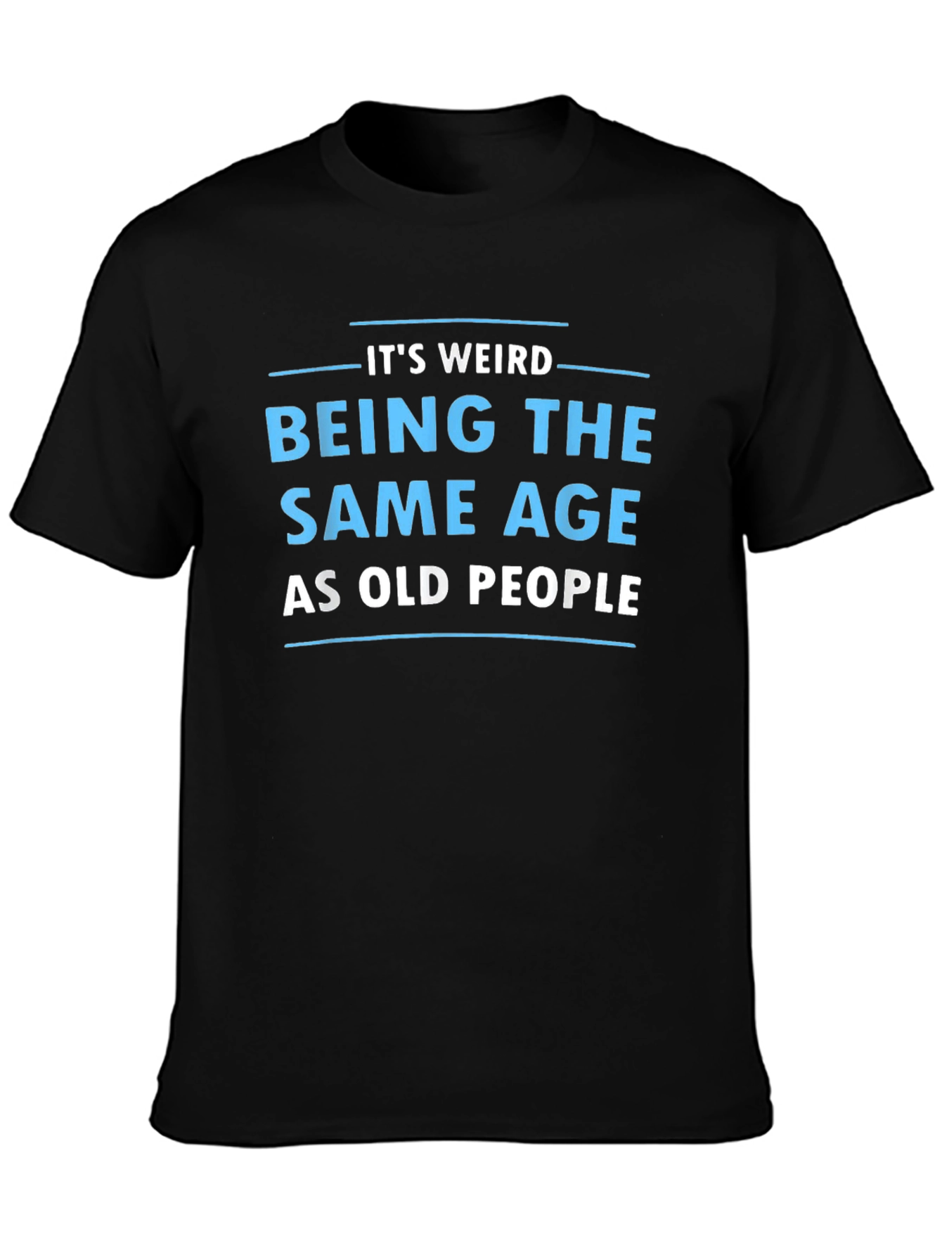 Funny Same Age as Old People Black T-Shirt
