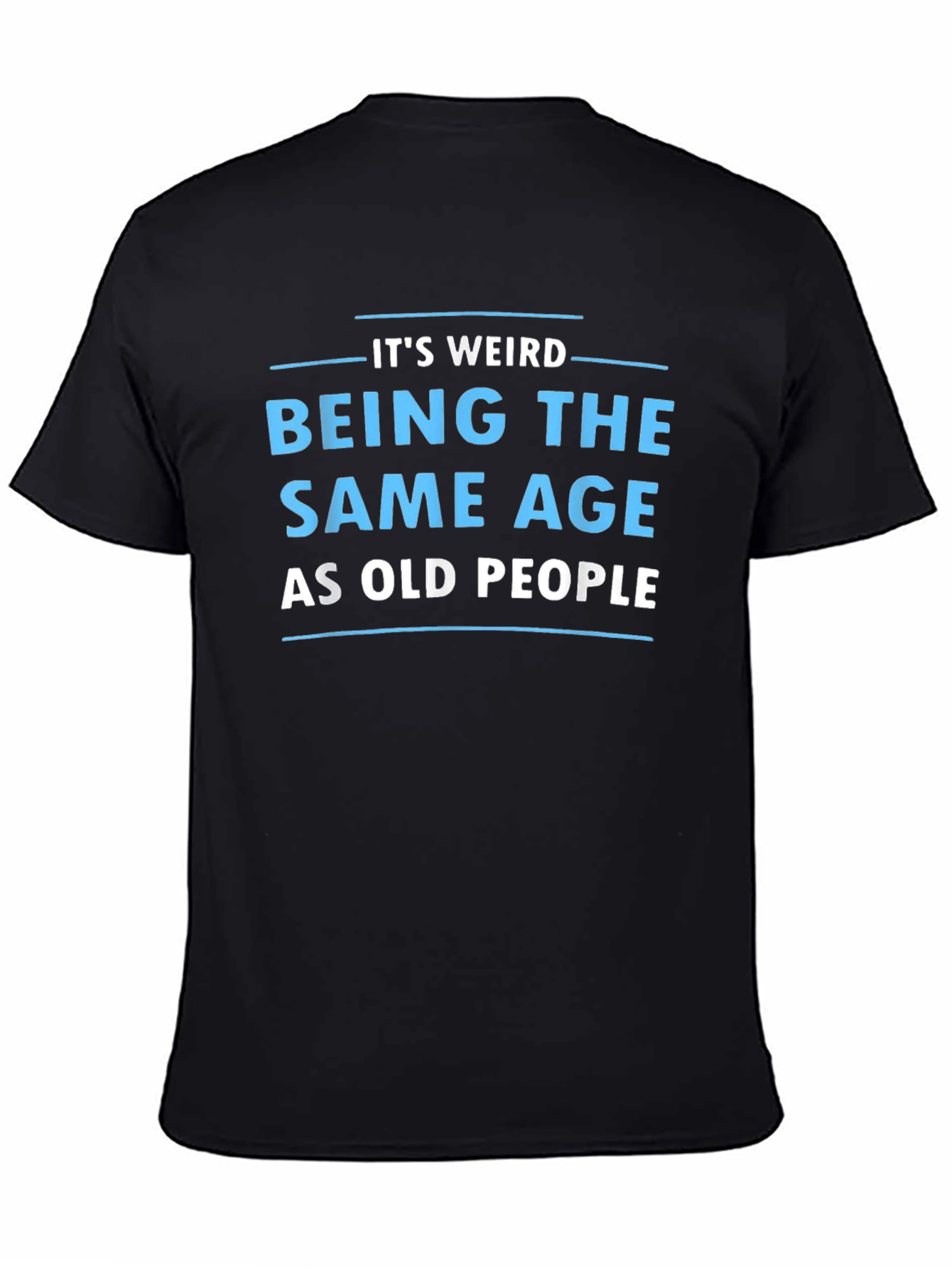 Funny Same Age as Old People Black T-Shirt