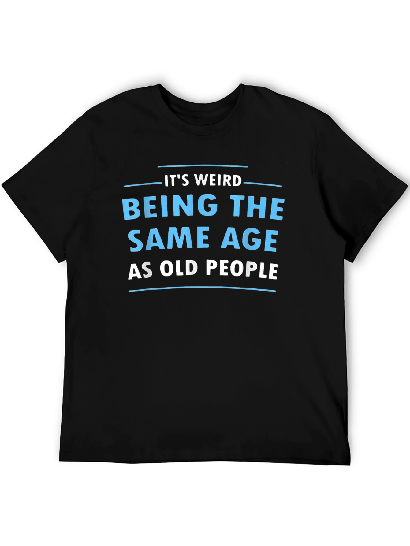 Funny Same Age as Old People Black T-Shirt