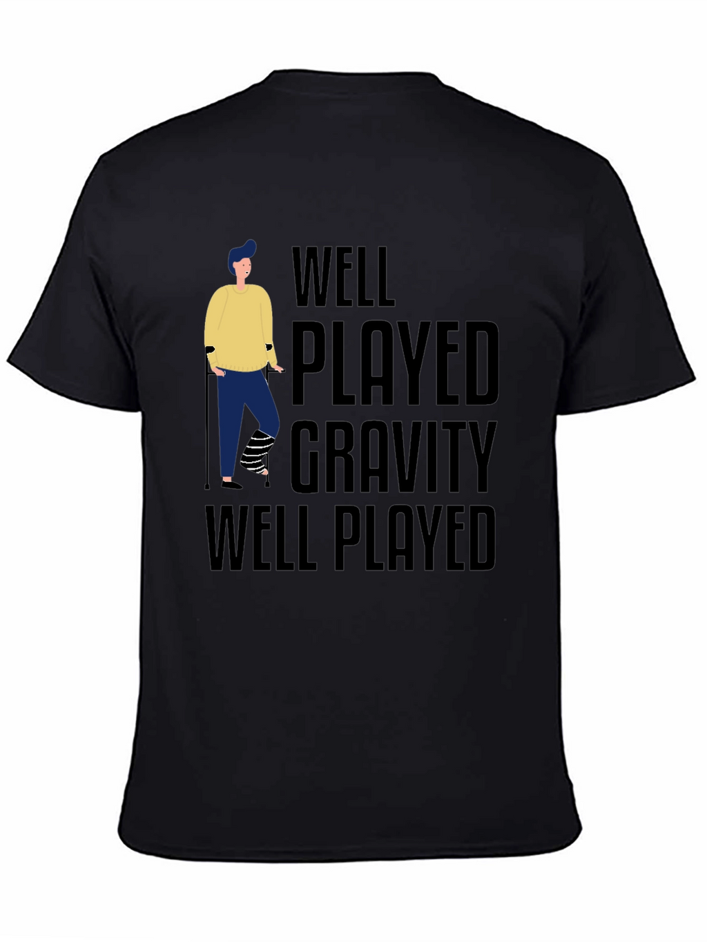 Well Played Gravity T-Shirt Funny Injury Tee
