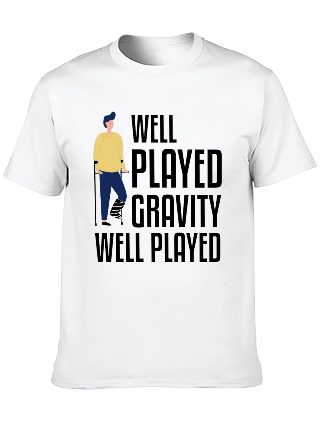 Well Played Gravity T-Shirt Funny Injury Tee