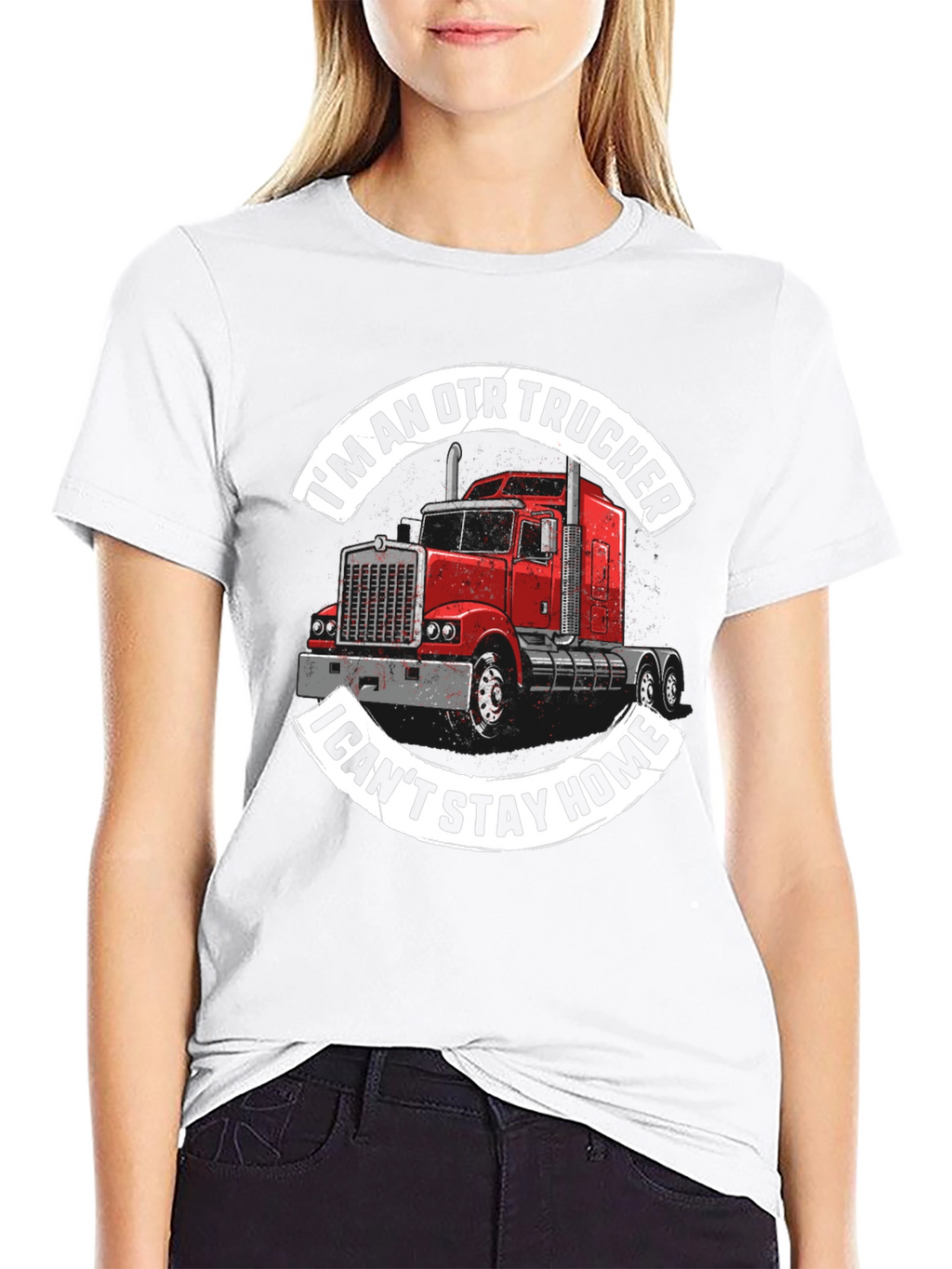 OTR Trucker Graphic Tee - I Cant Stay Home!
