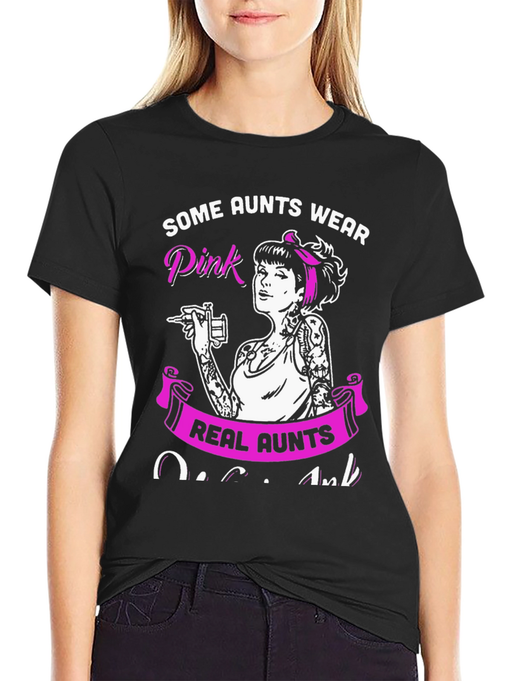 Some Aunts Wear Pink - Tattoo Artist Aunt T-Shirt