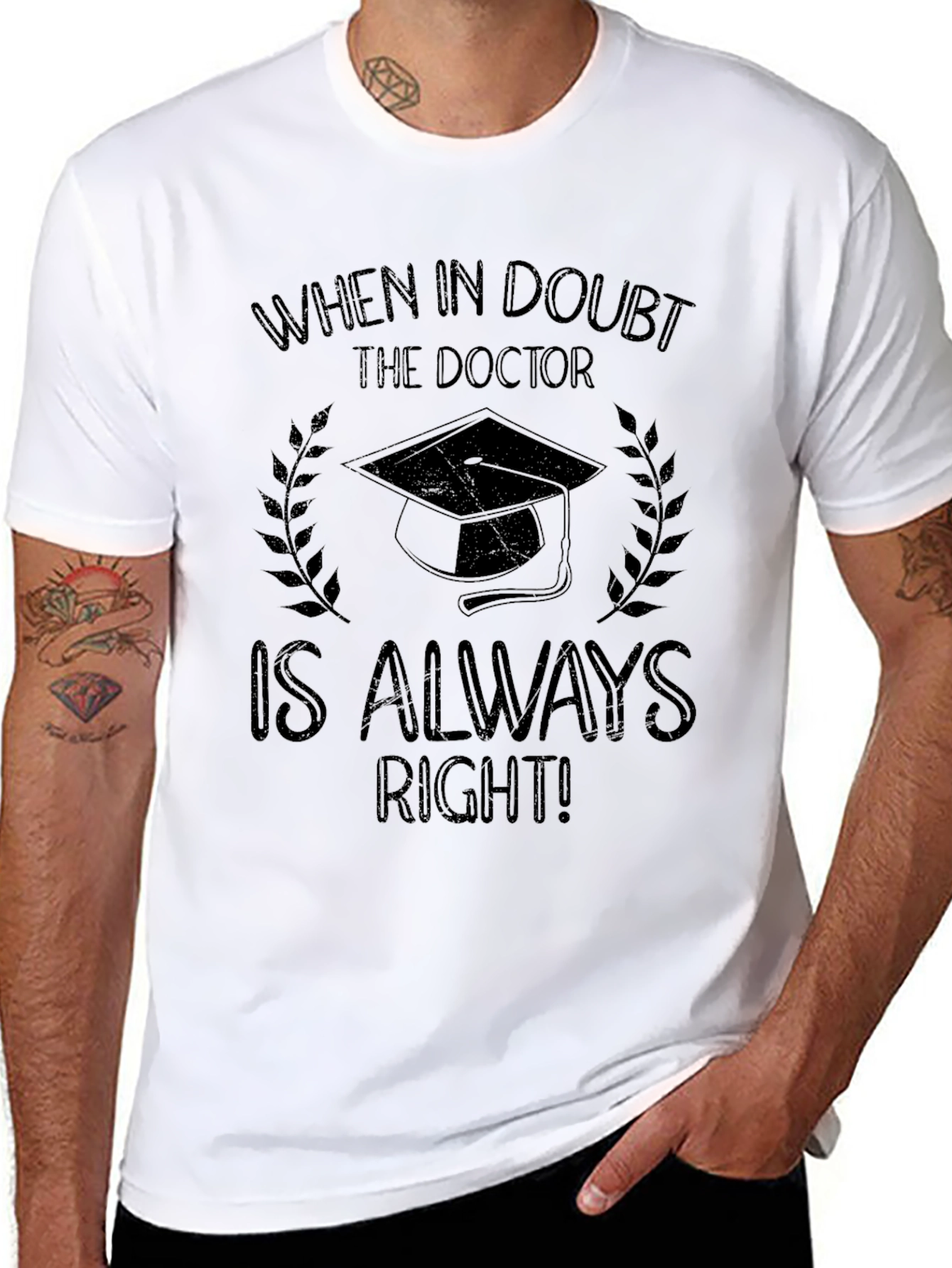 Doctor Graduation T-Shirt - Always Right!