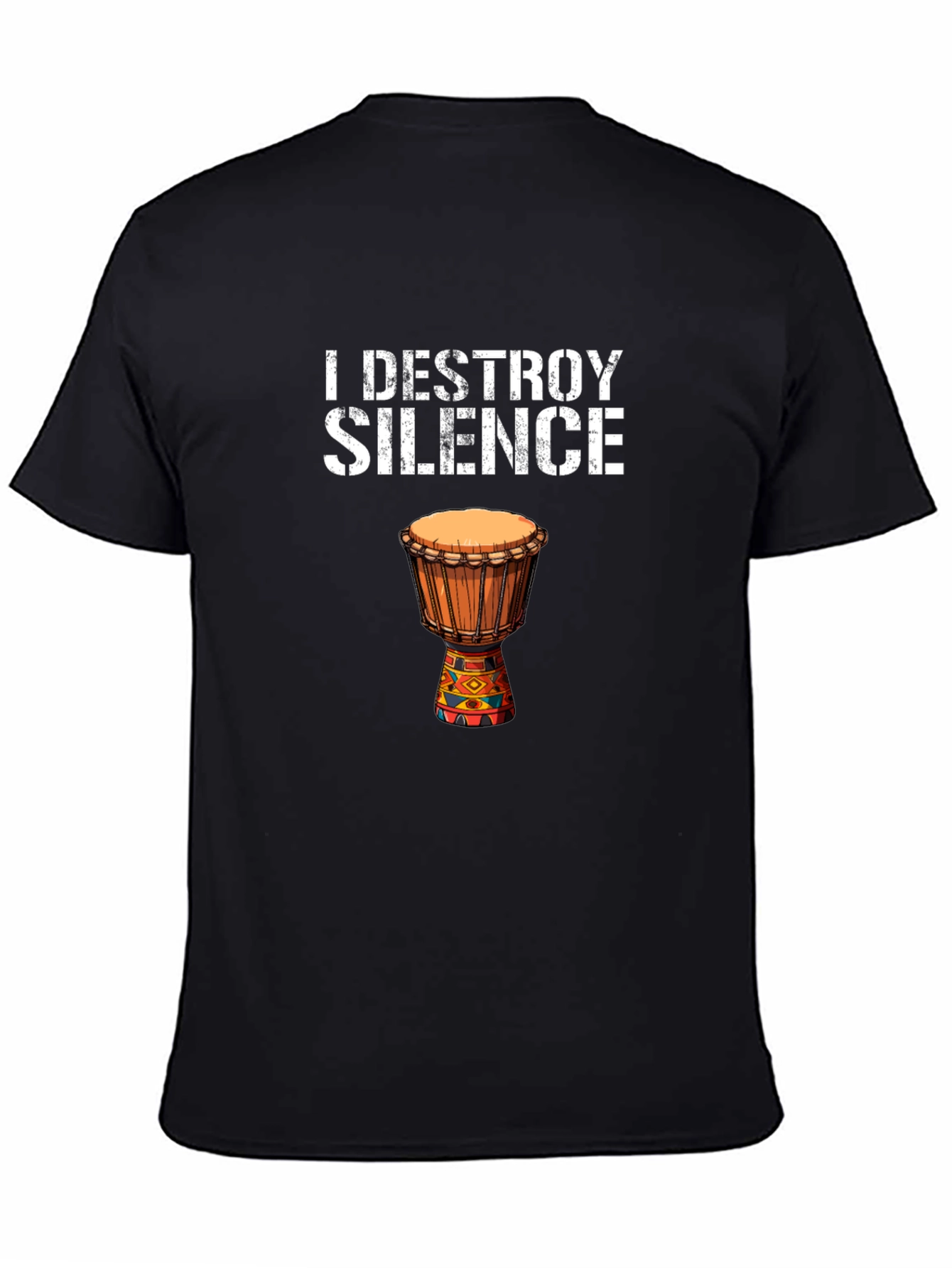 I Destroy Silence Djembe Drum Graphic Tee