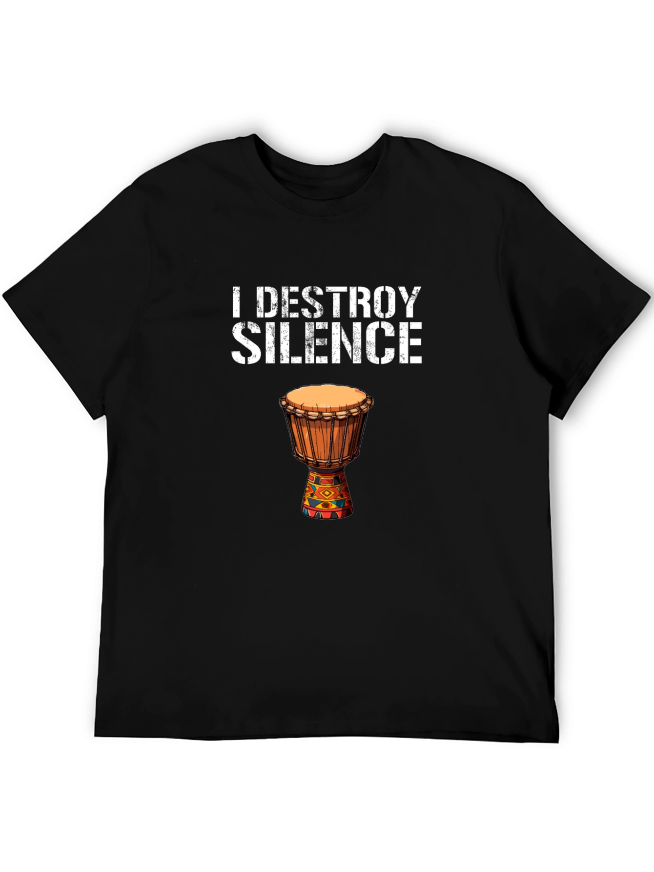 I Destroy Silence Djembe Drum Graphic Tee