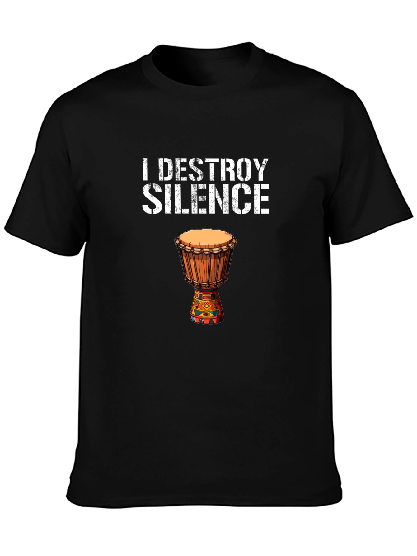 I Destroy Silence Djembe Drum Graphic Tee