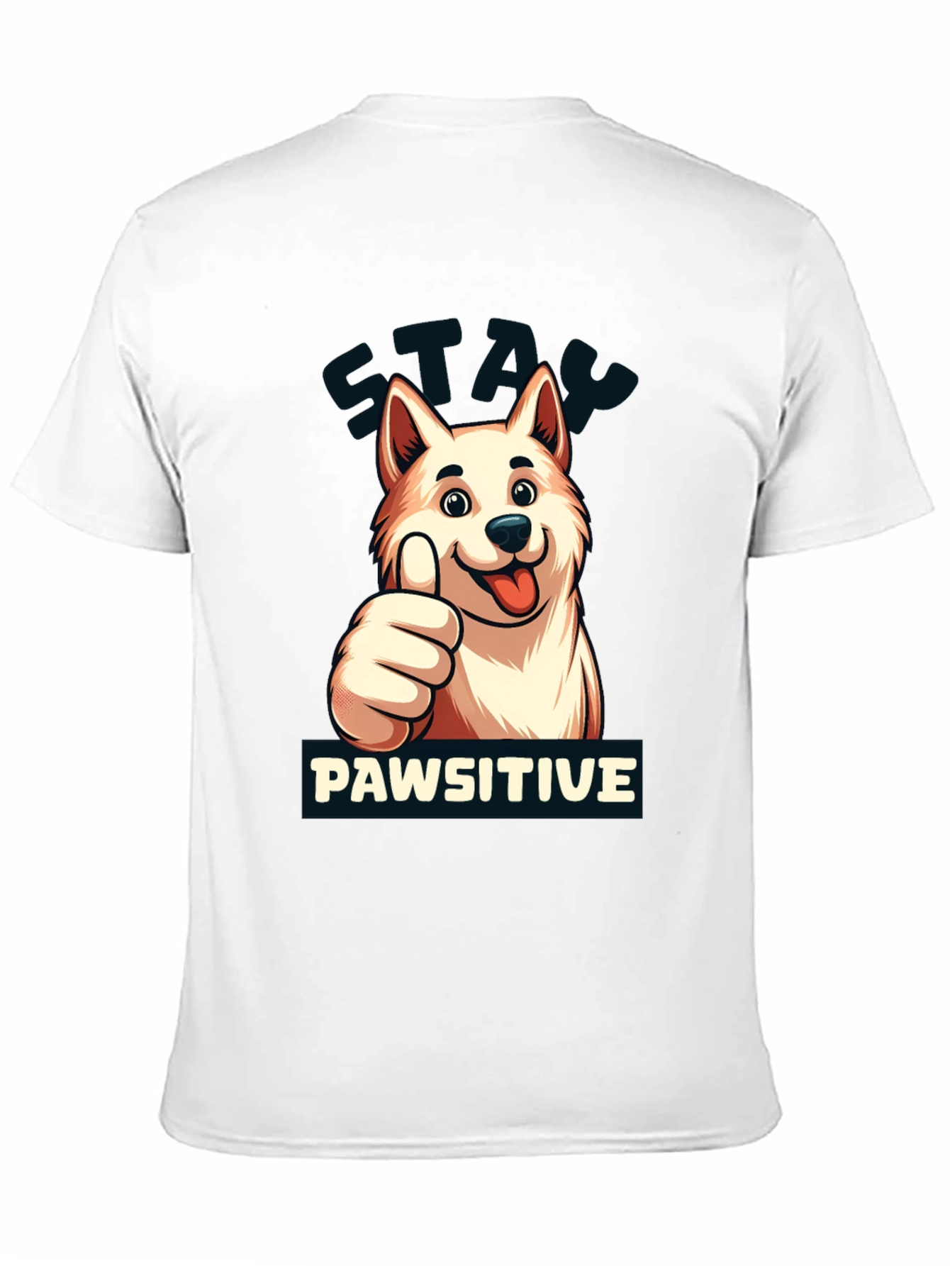 Stay Pawsitive T-Shirt - Dog Lover Apparel