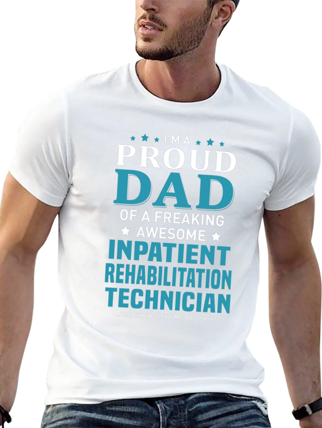 Proud Dad Inpatient Rehabilitation Technician T-Shirt