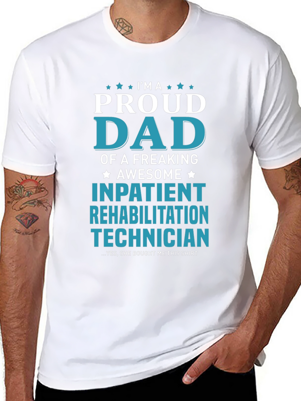 Proud Dad Inpatient Rehabilitation Technician T-Shirt