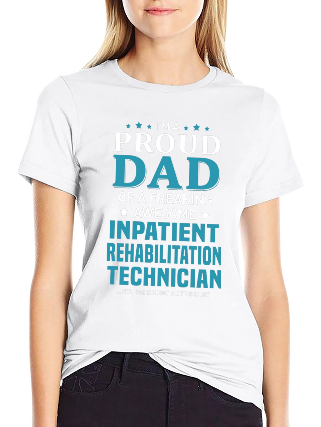 Proud Dad Inpatient Rehabilitation Technician T-Shirt