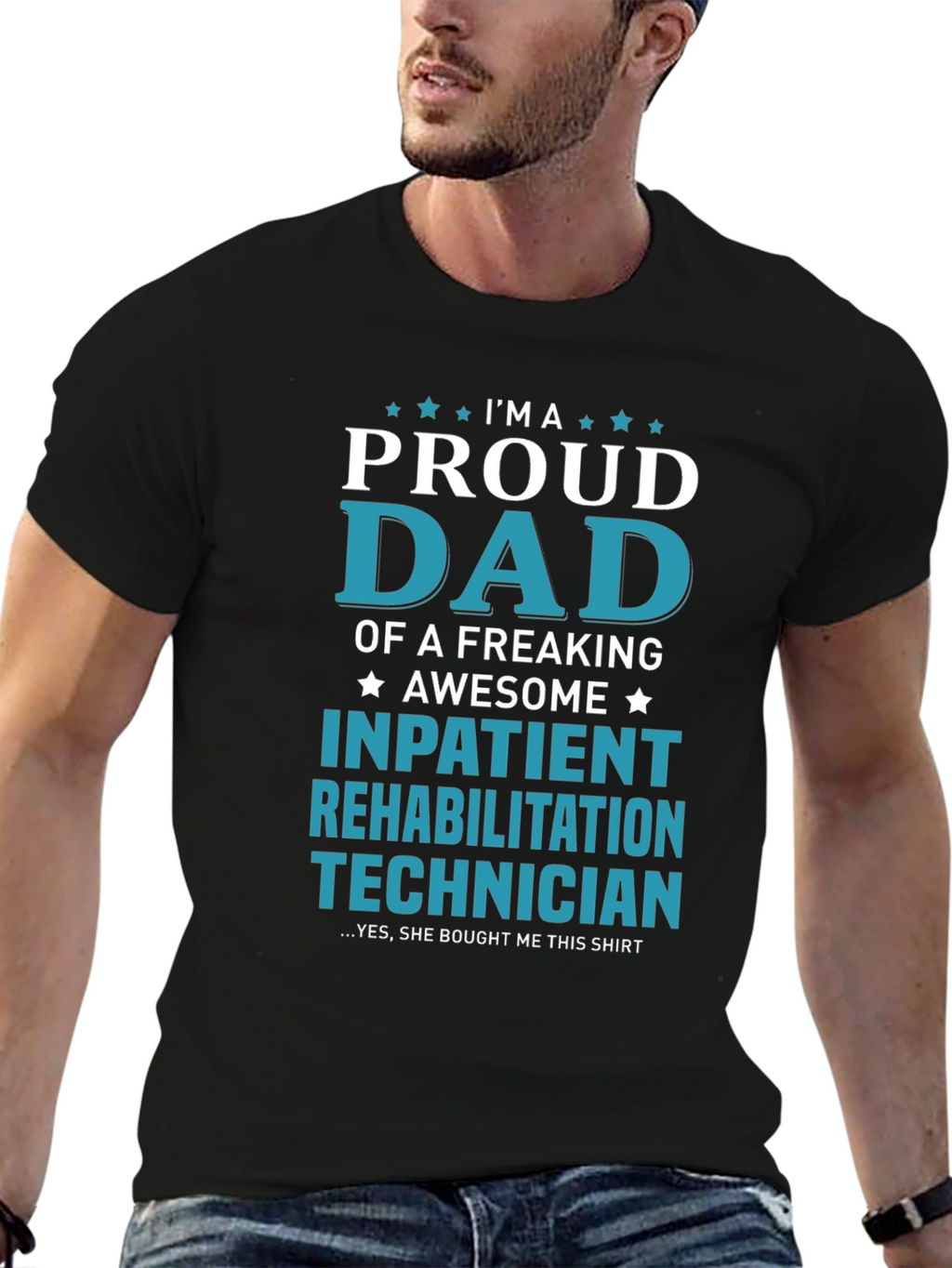 Proud Dad Inpatient Rehabilitation Technician T-Shirt