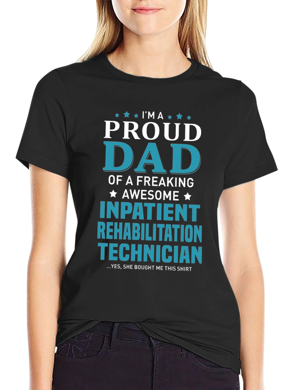 Proud Dad Inpatient Rehabilitation Technician T-Shirt