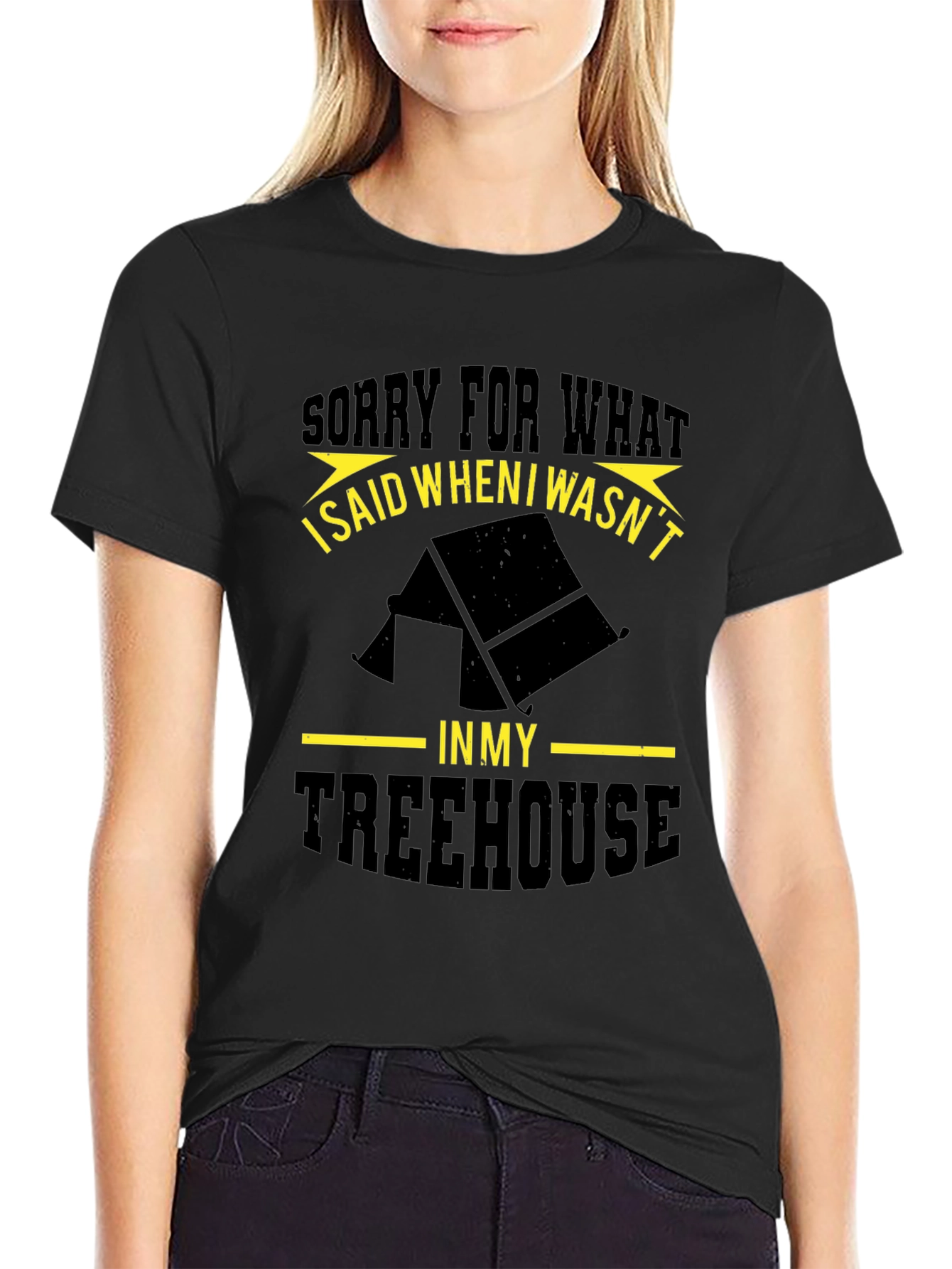 Funny Treehouse T-Shirt - Sorry For What I Said!
