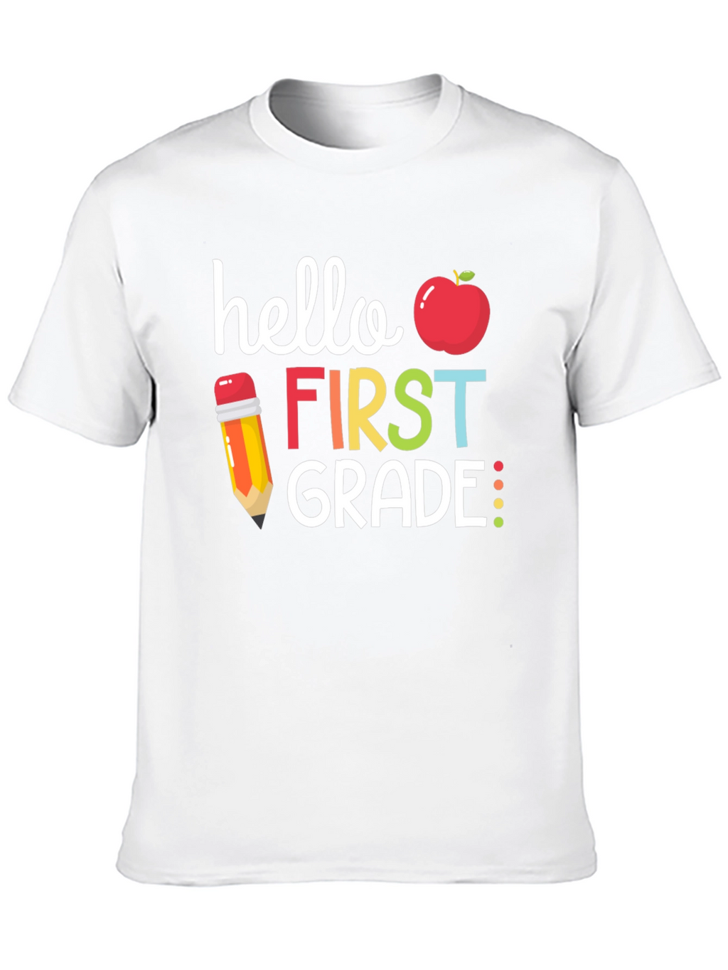 Hello First Grade Teacher T-Shirt