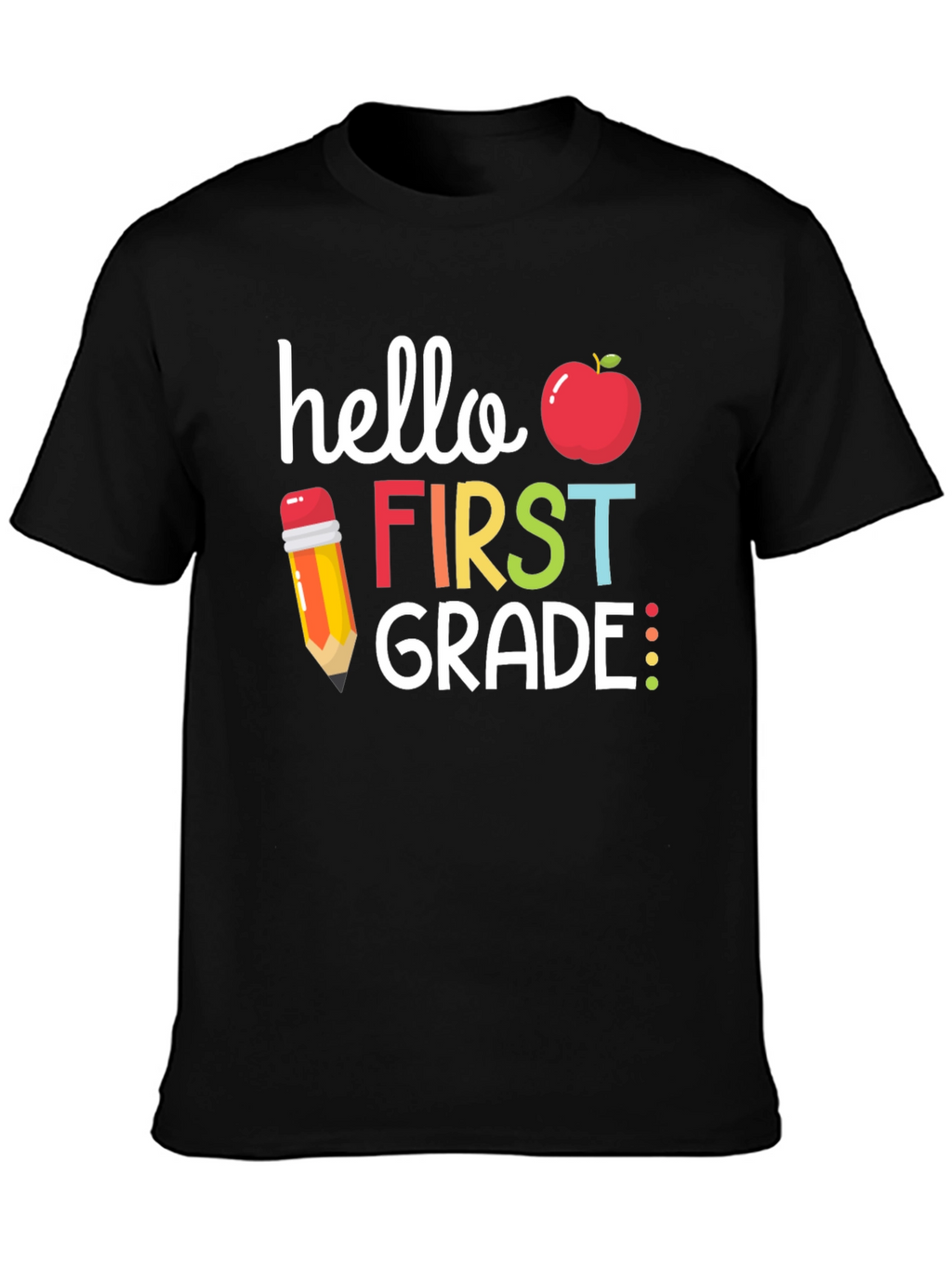 Hello First Grade Teacher T-Shirt
