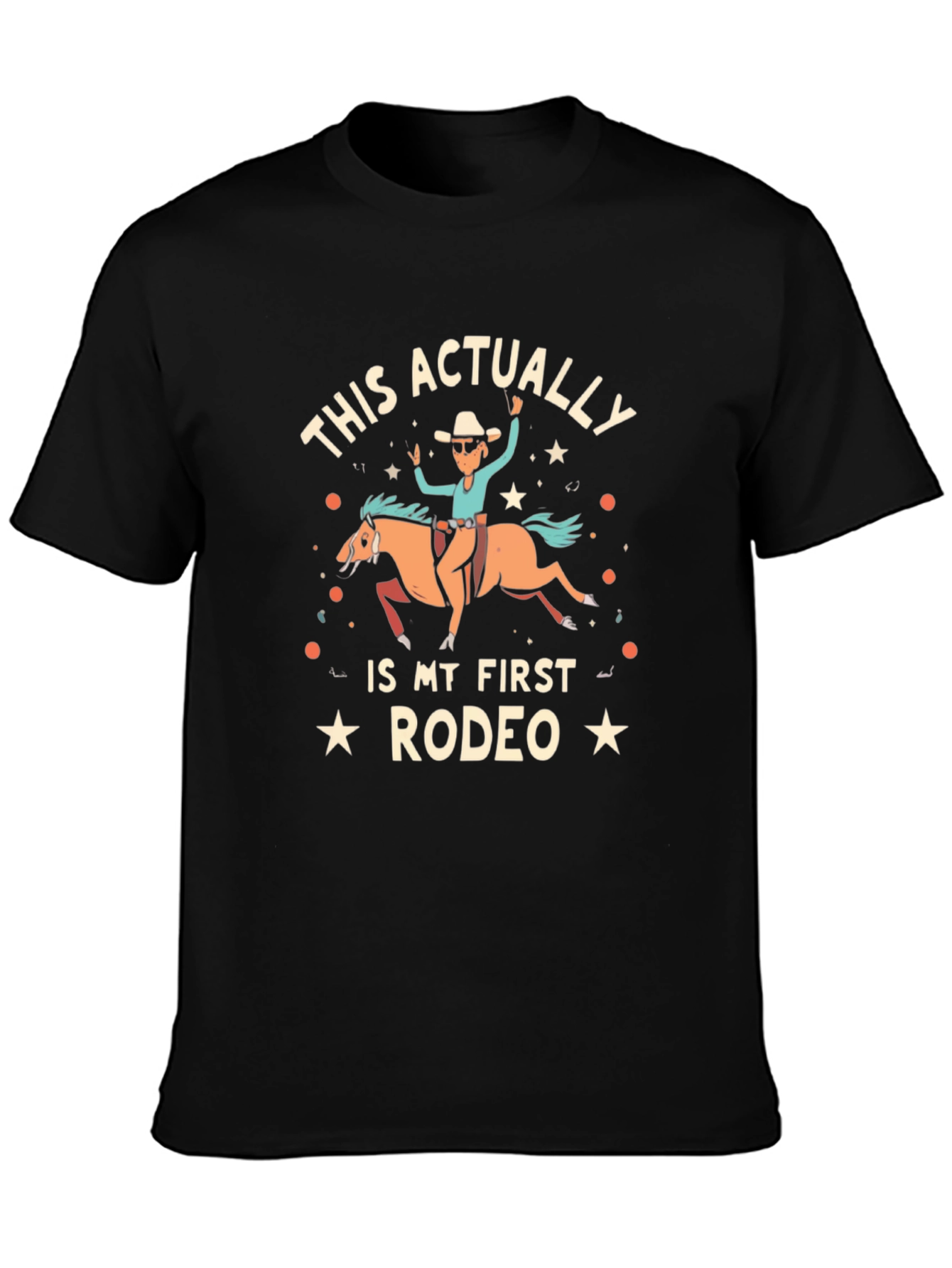 Funny Rodeo T-Shirt - This Actually Is My First Rodeo