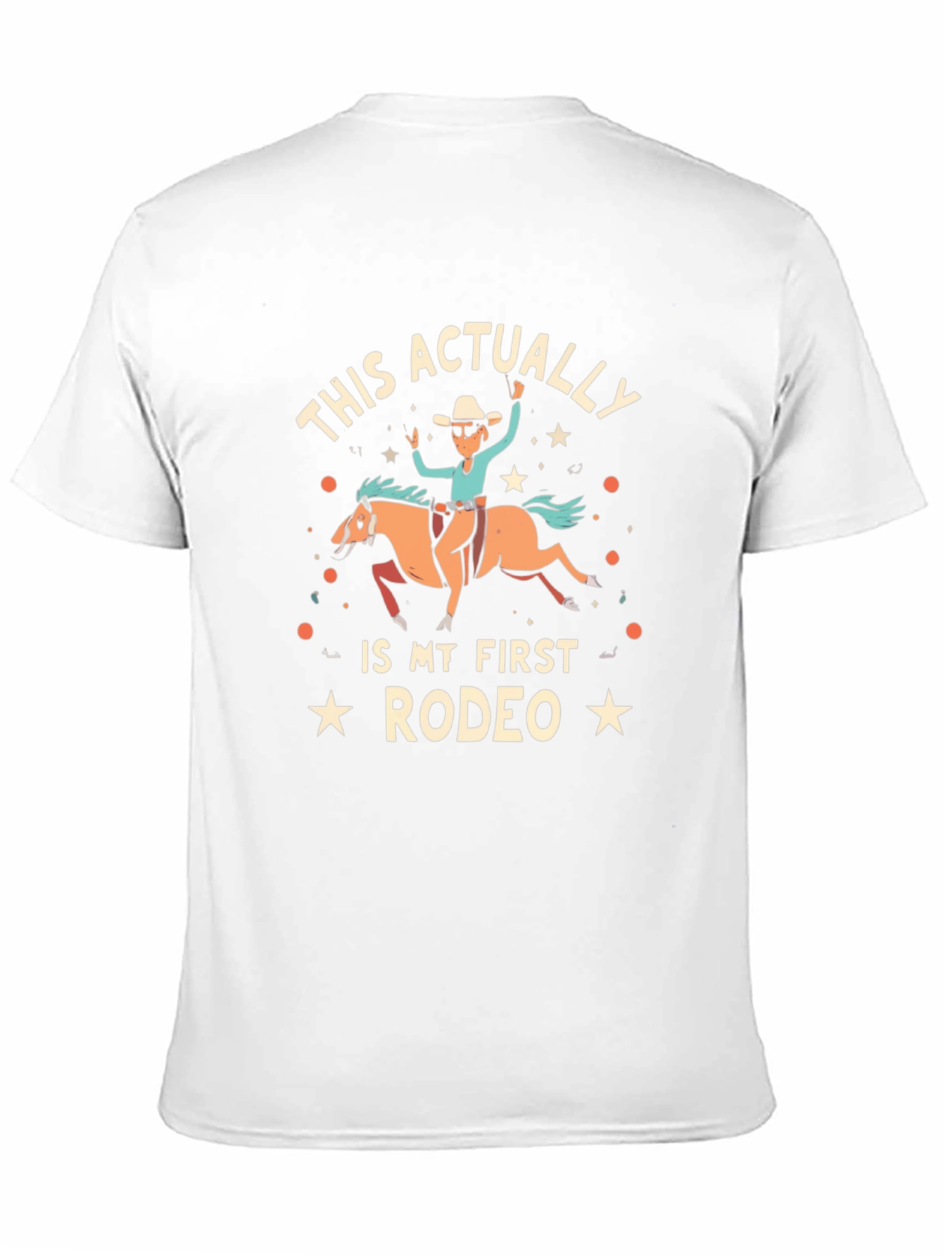 Funny Rodeo T-Shirt - This Actually Is My First Rodeo