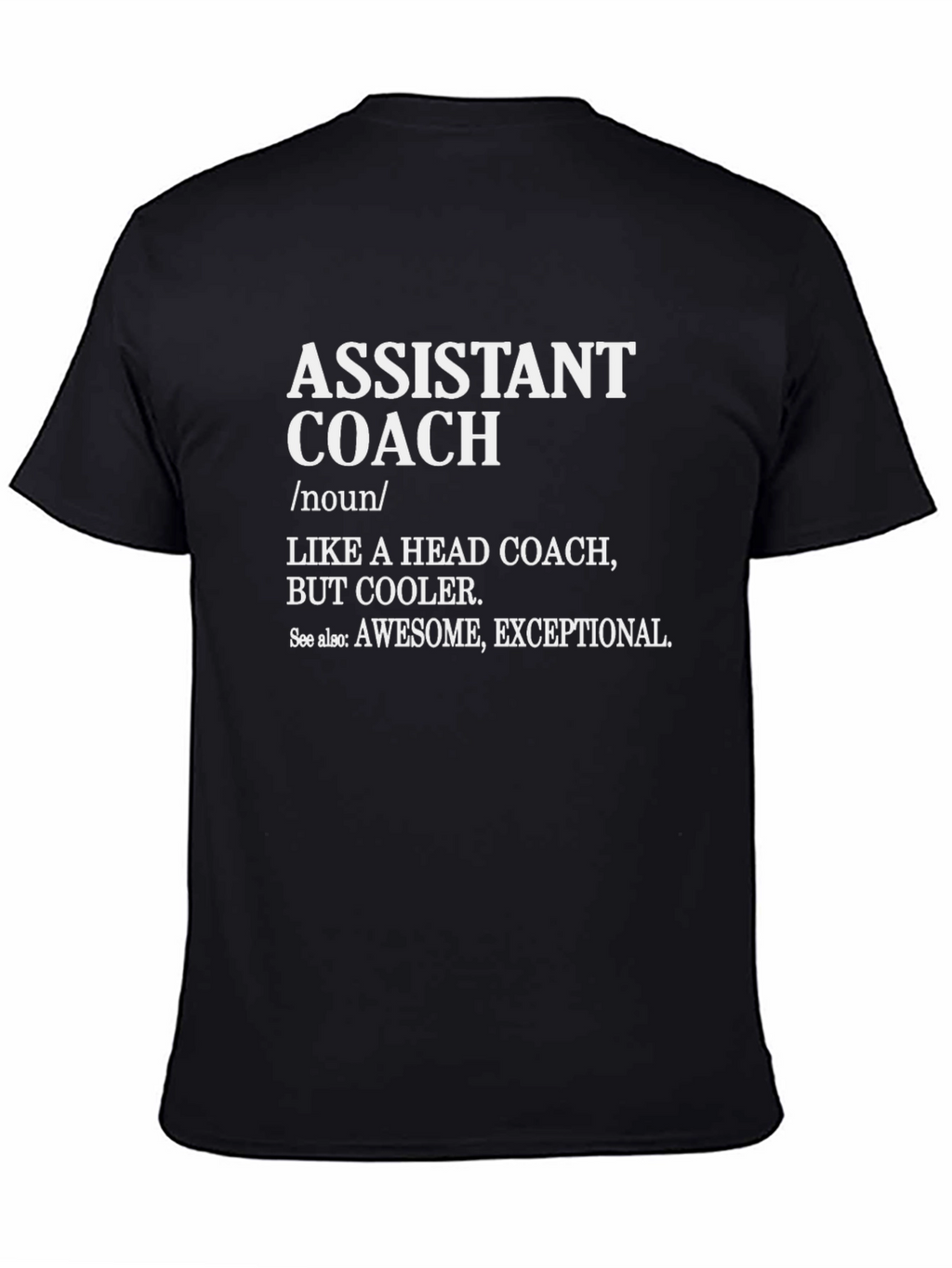 Assistant Coach T-Shirt - Cool Definition