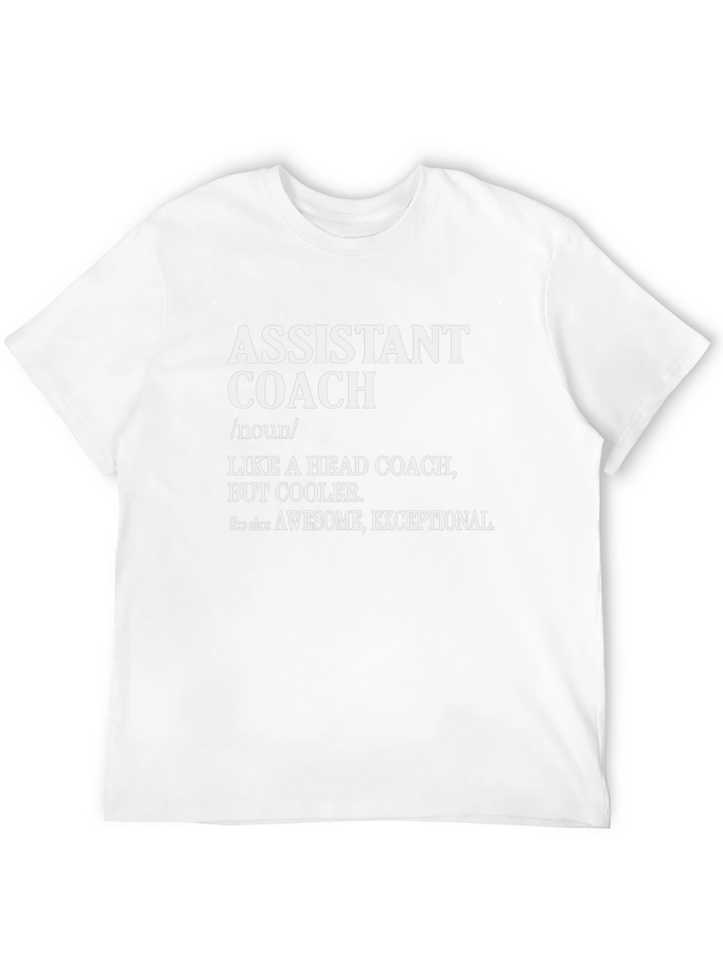 Assistant Coach T-Shirt - Cool Definition