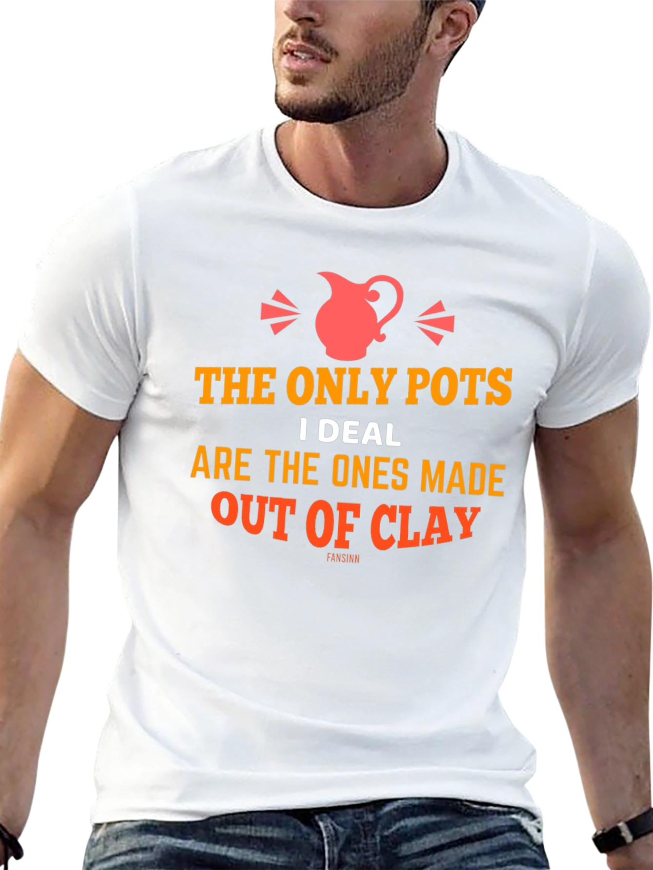 The Only Pots I Deal With T-Shirt - Clay Pottery Humor