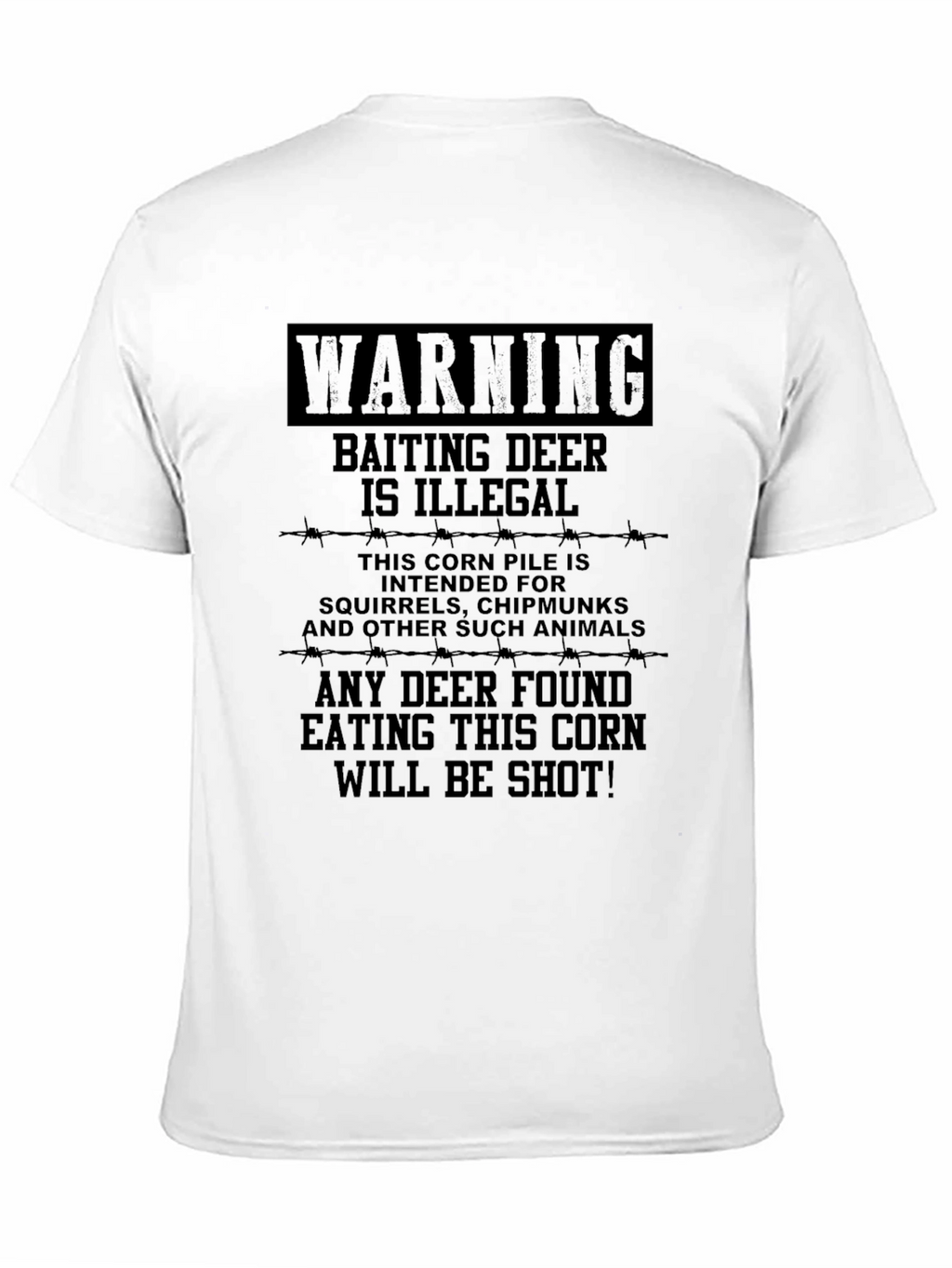Warning Baiting Deer Illegal Humor T-Shirt