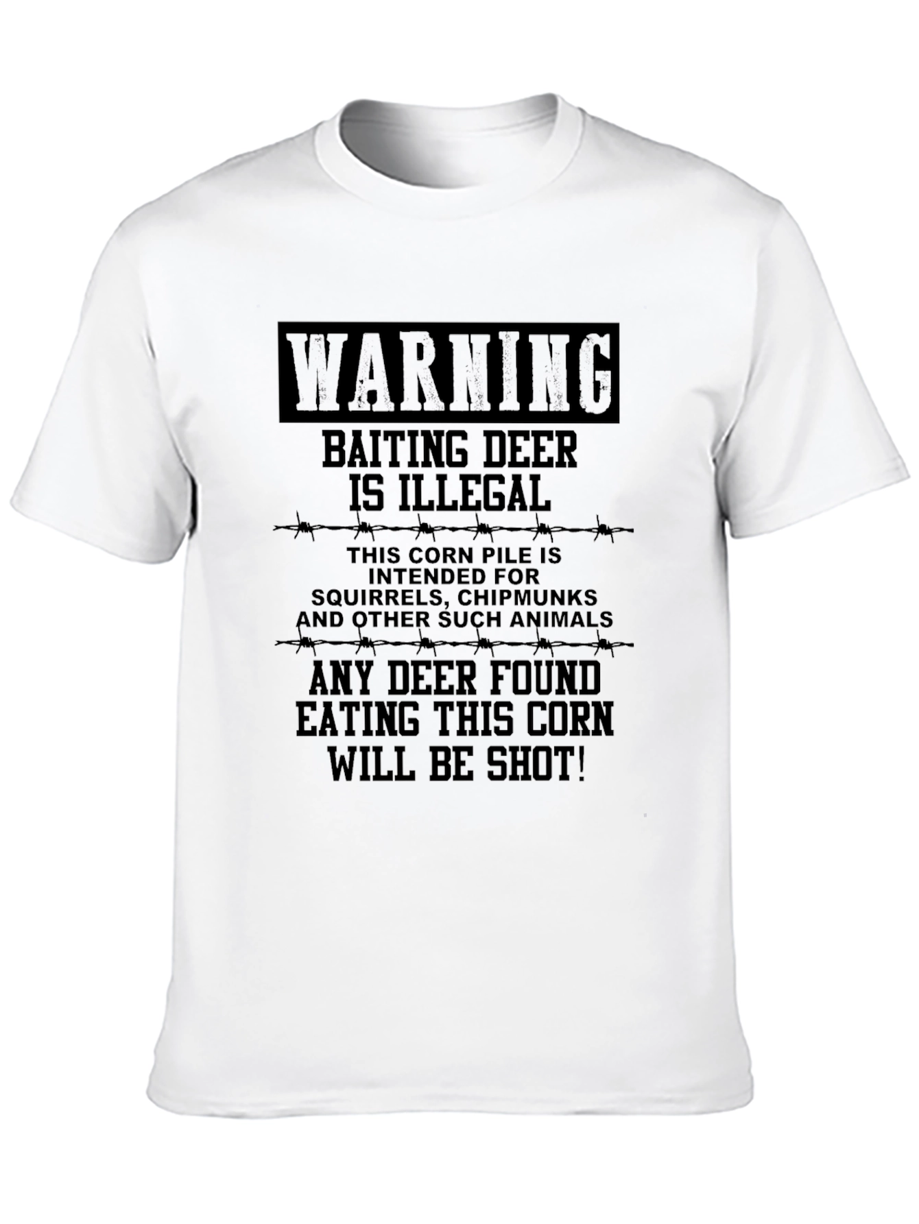 Warning Baiting Deer Illegal Humor T-Shirt