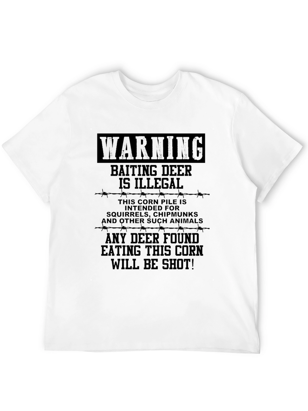 Warning Baiting Deer Illegal Humor T-Shirt