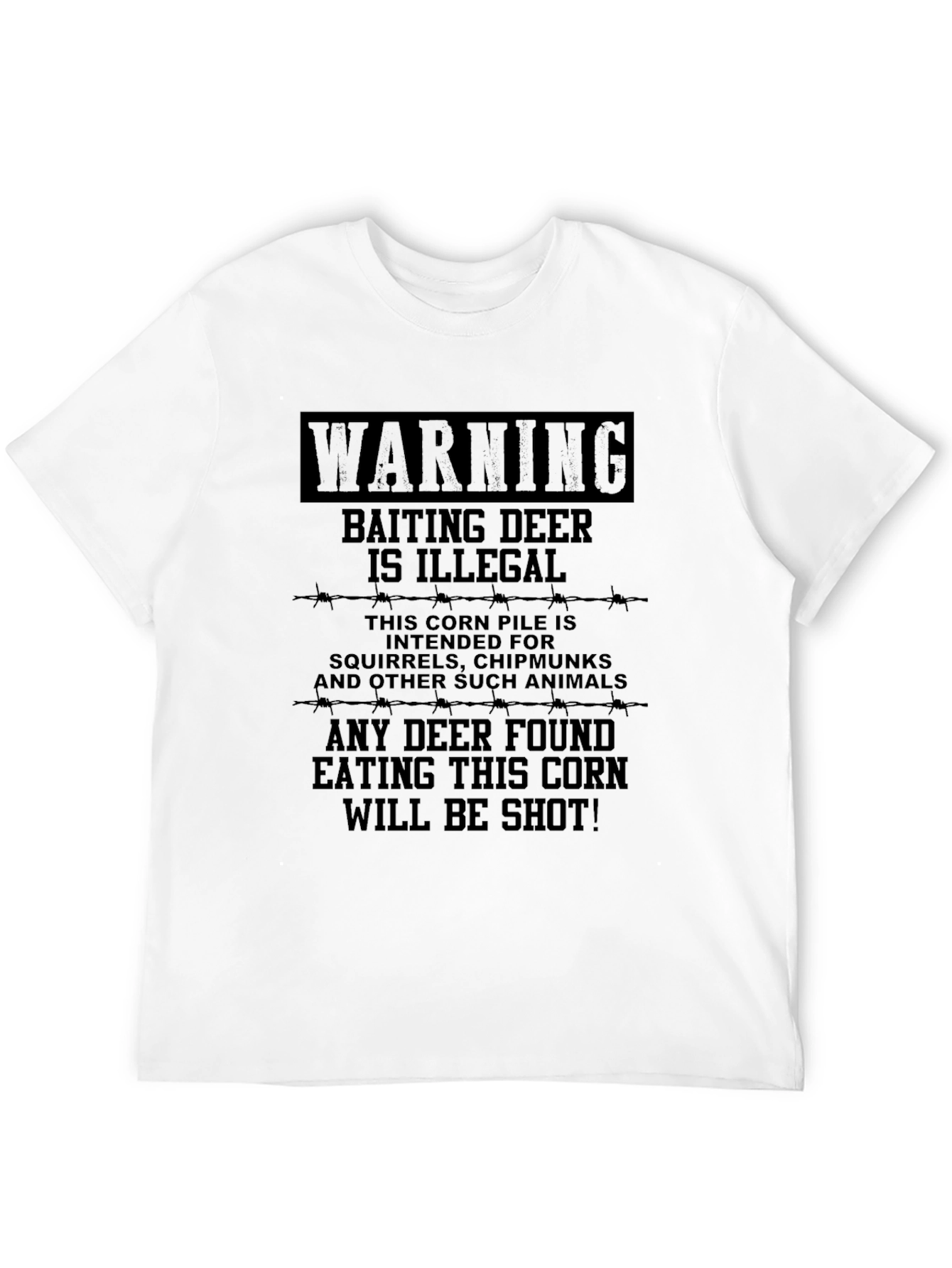 Warning Baiting Deer Illegal Humor T-Shirt