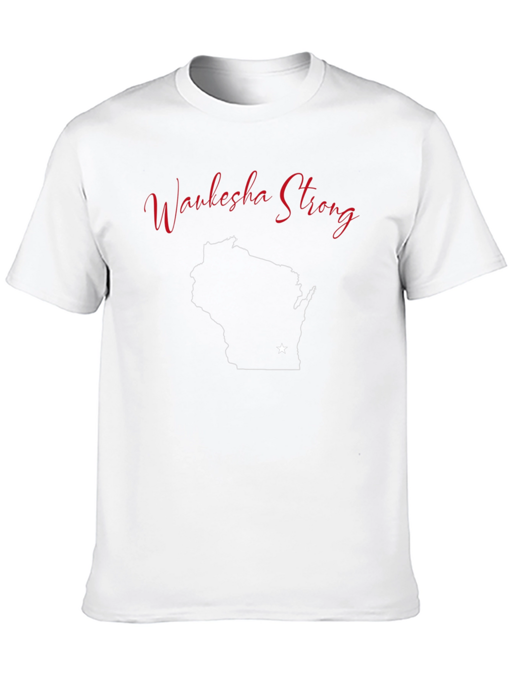 Waukesha Strong Wisconsin State T-Shirt