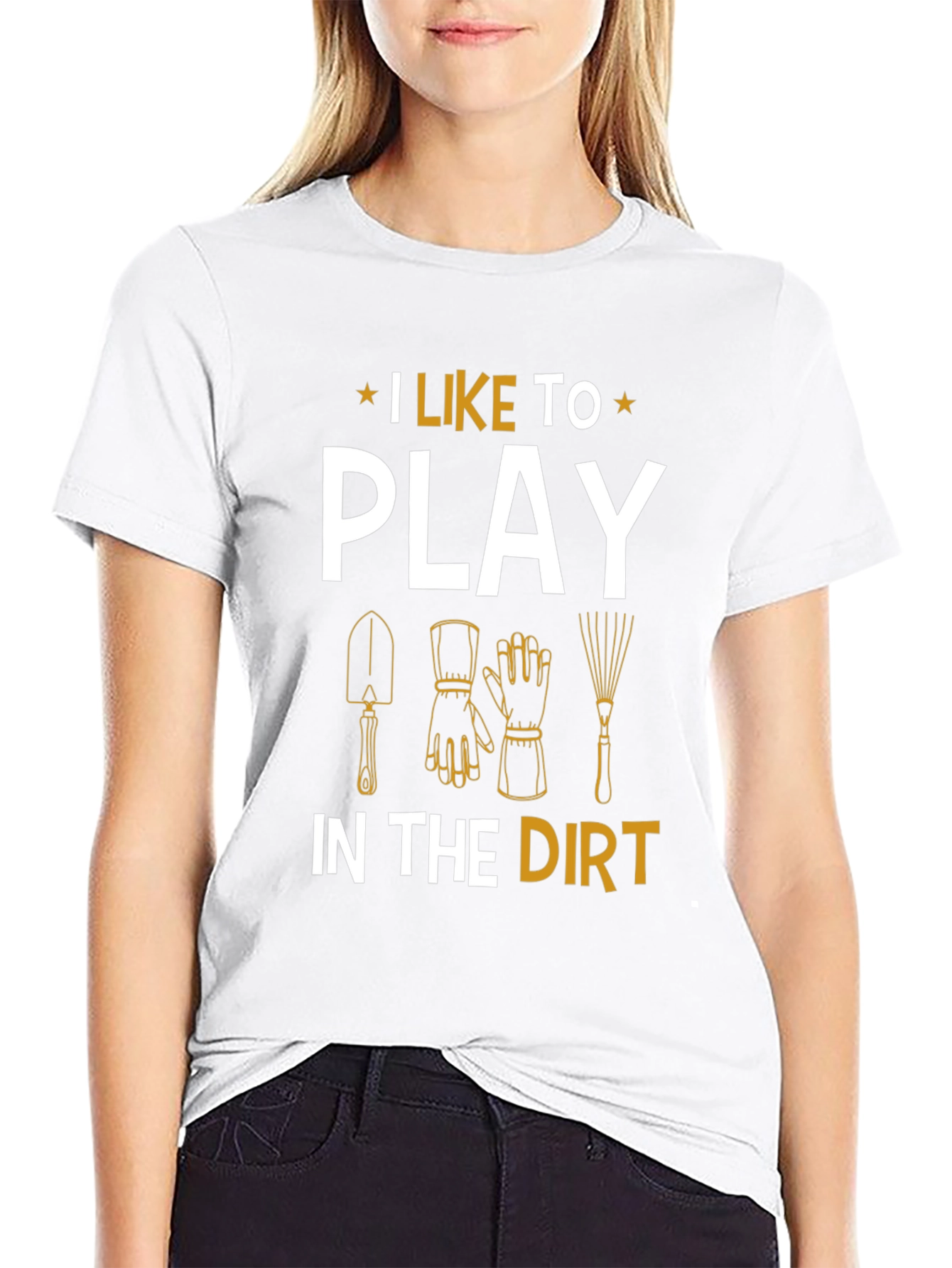Gardening Enthusiast T-Shirt - I Like To Play In The Dirt