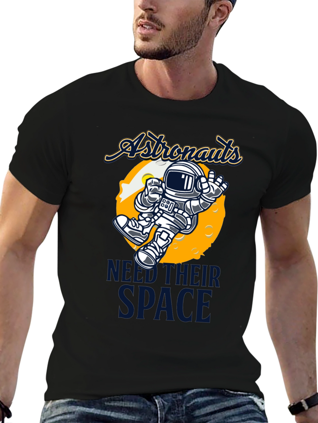 Astronauts Need Their Space T-Shirt
