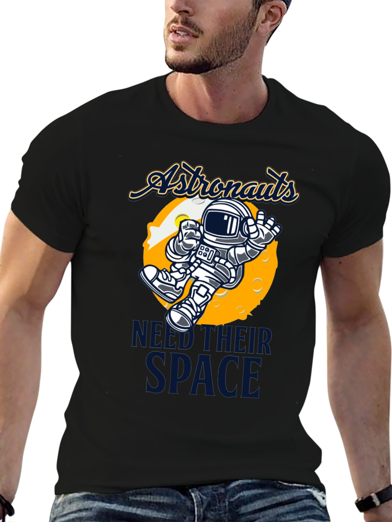 Astronauts Need Their Space T-Shirt