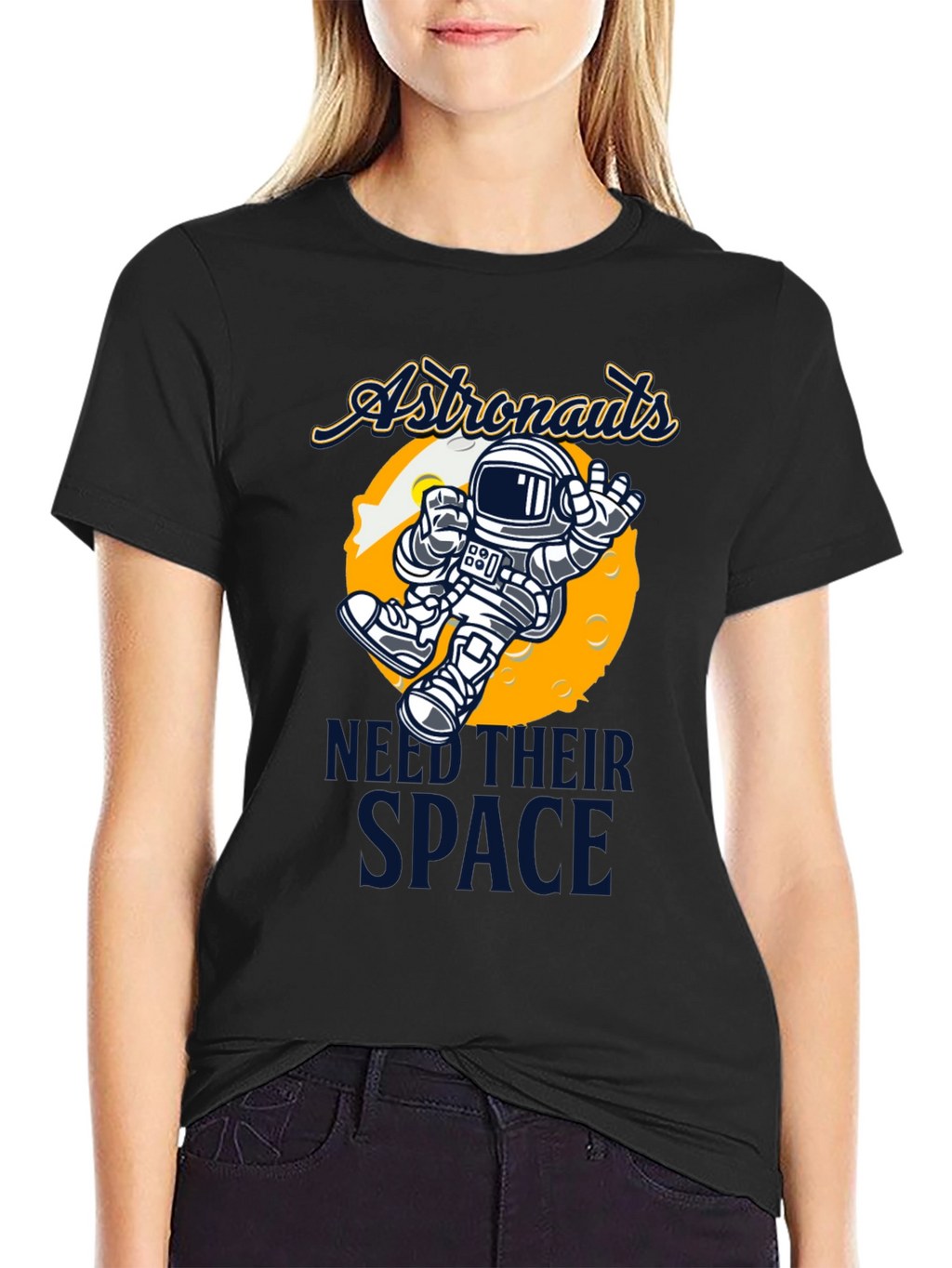 Astronauts Need Their Space T-Shirt