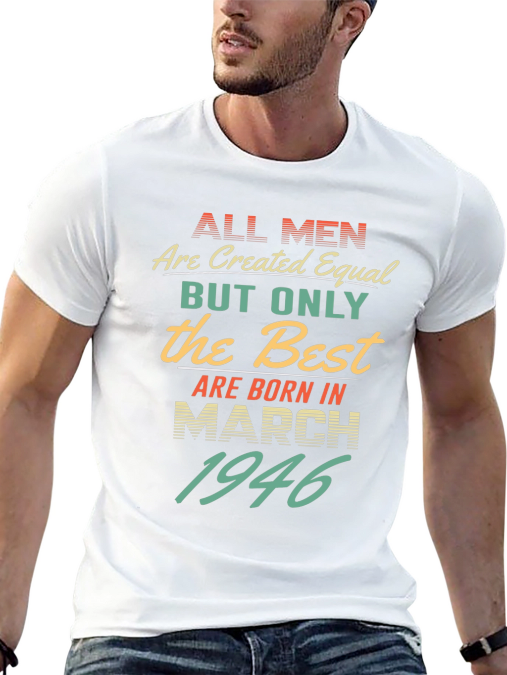 Best Men Born March 1946 T-Shirt