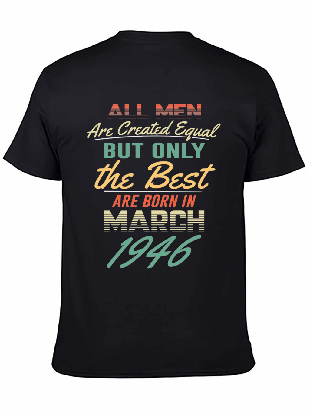 Best Men Born March 1946 T-Shirt