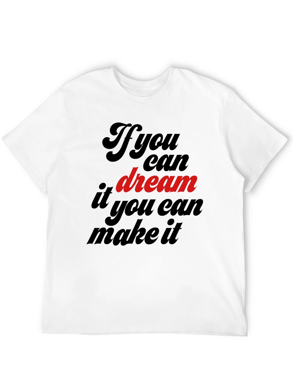 Dream It Make It Black Graphic Tee