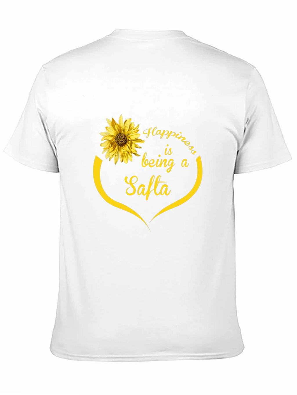 Happiness is Being a Safta Sunflower T-Shirt