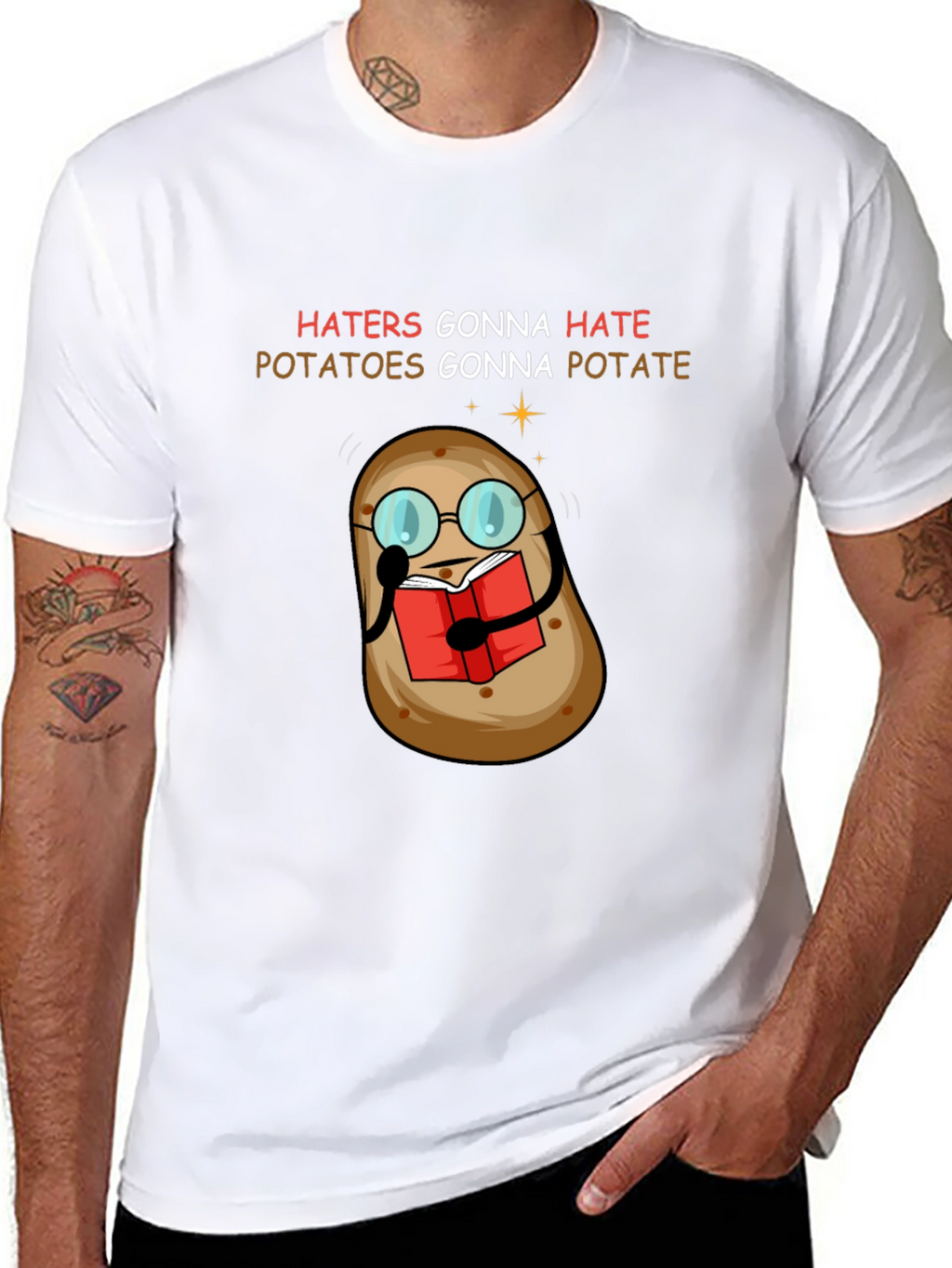 Haters Gonna Hate Potatoes Gonna Potate T-Shirt