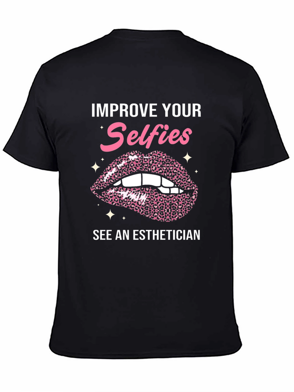 Improve Your Selfies Esthetician Graphic Tee