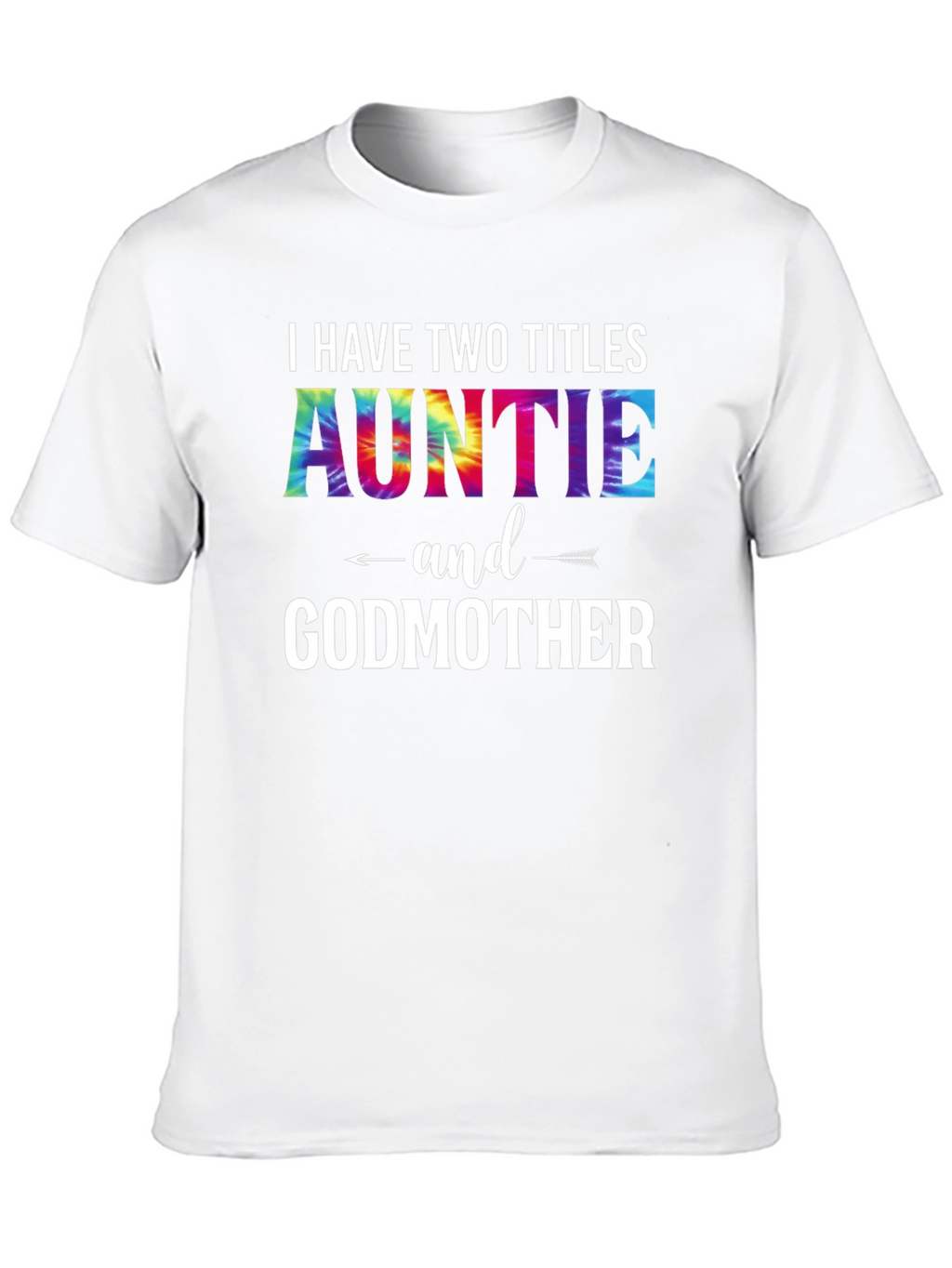 Auntie & Godmother T-Shirt - Two Titles Tee