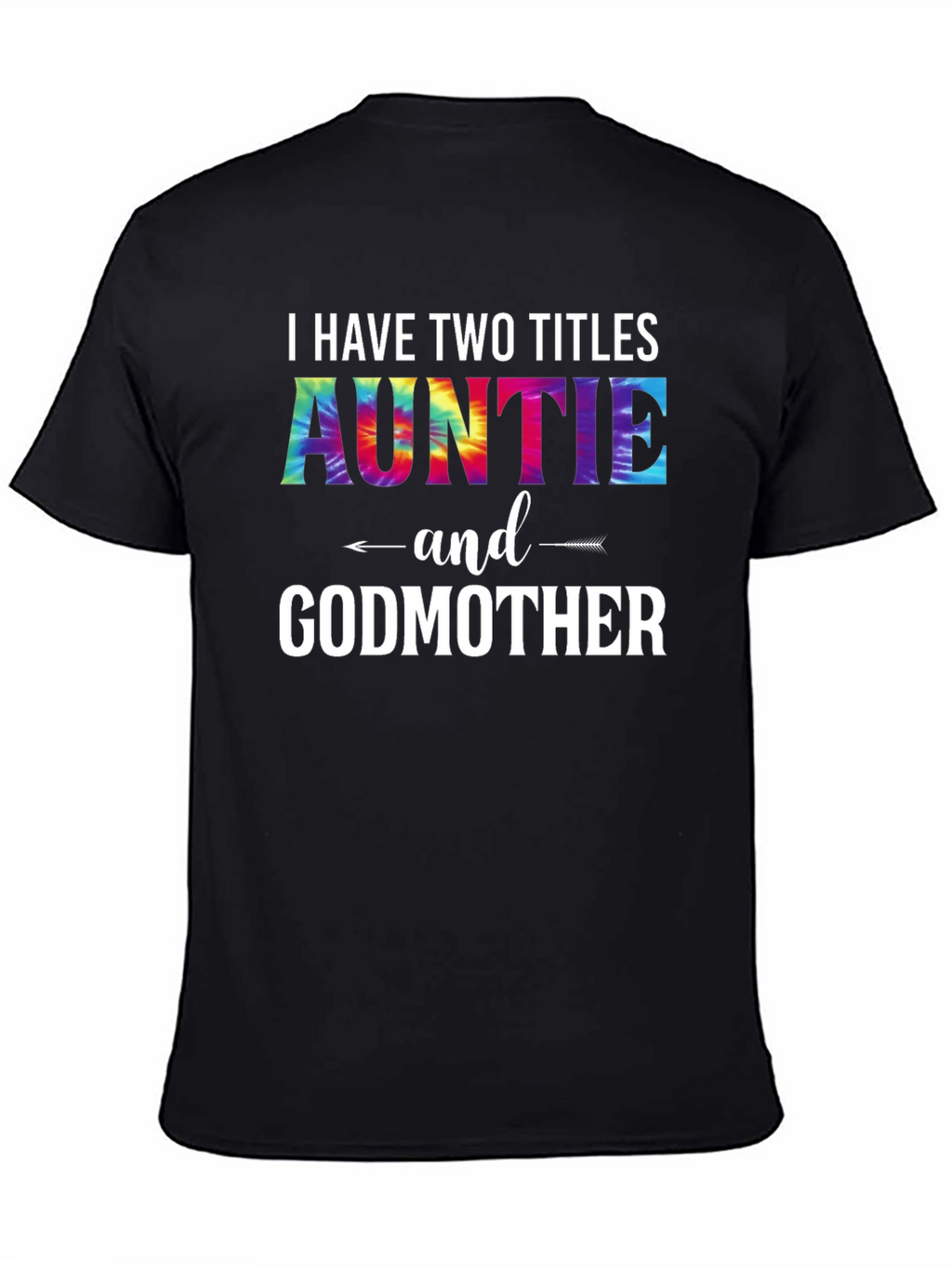 Auntie & Godmother T-Shirt - Two Titles Tee
