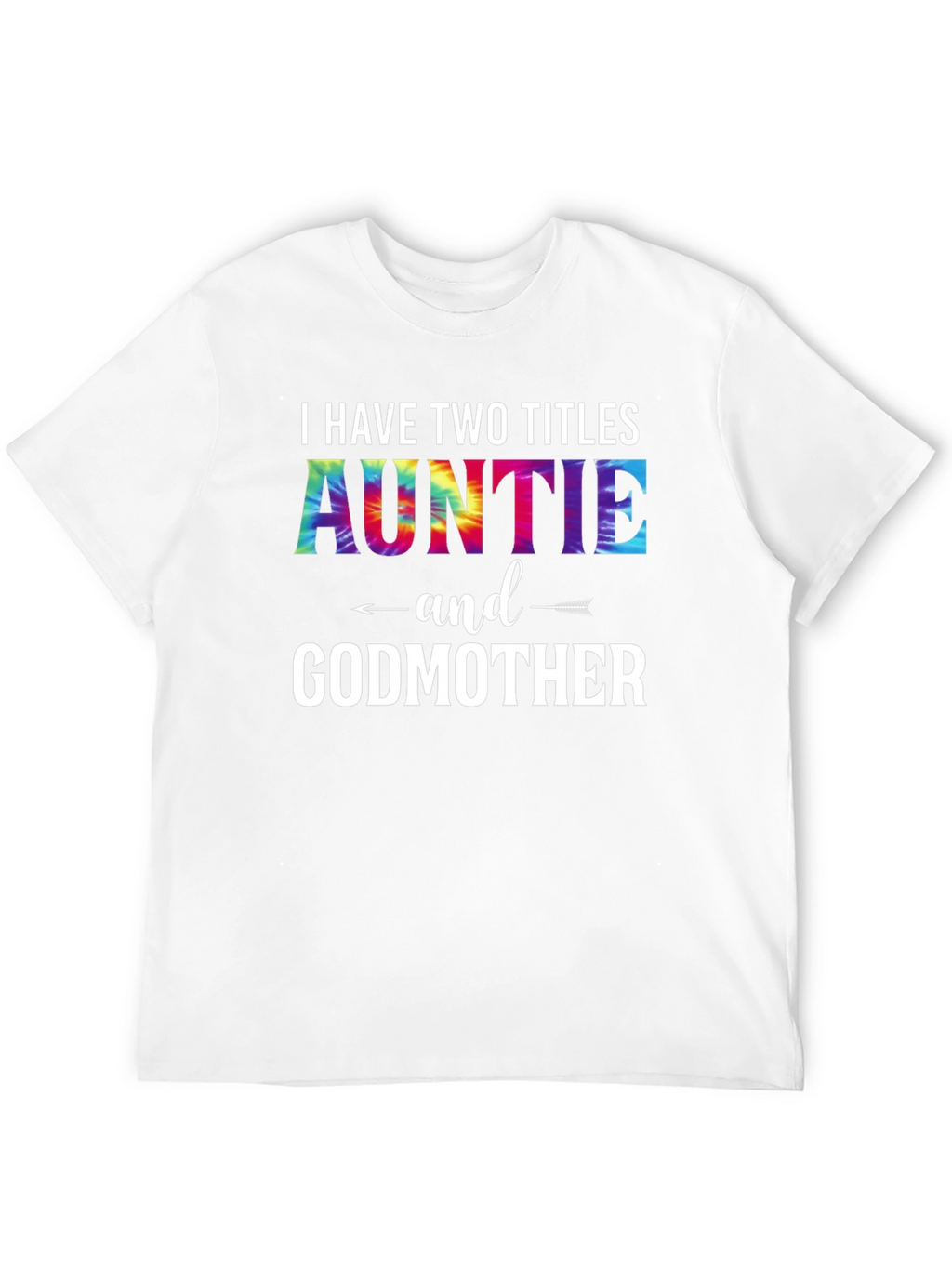 Auntie & Godmother T-Shirt - Two Titles Tee