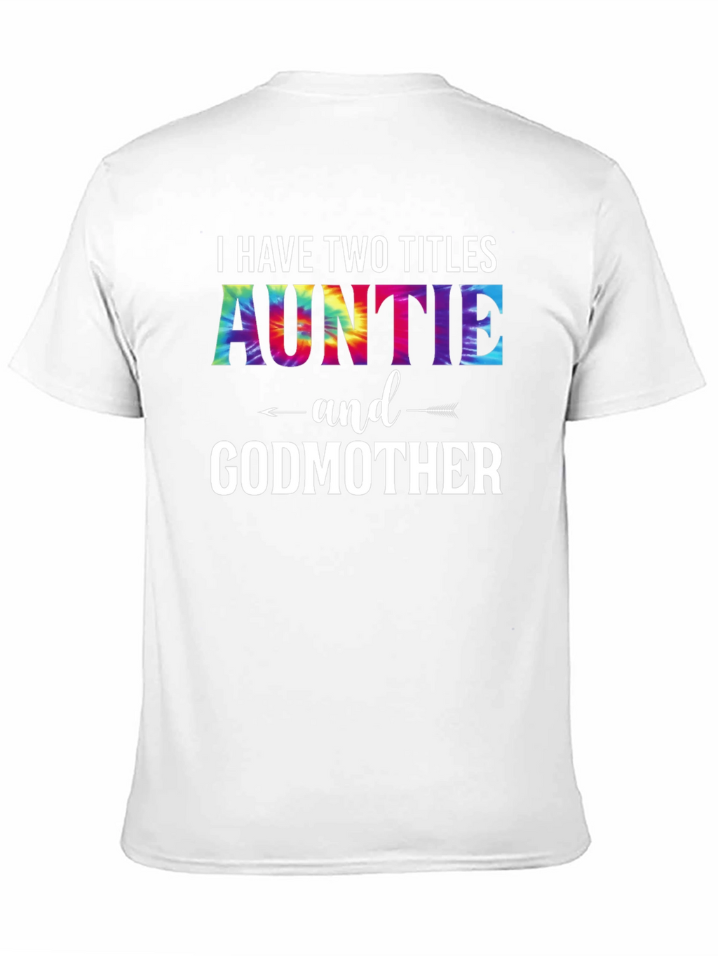 Auntie & Godmother T-Shirt - Two Titles Tee