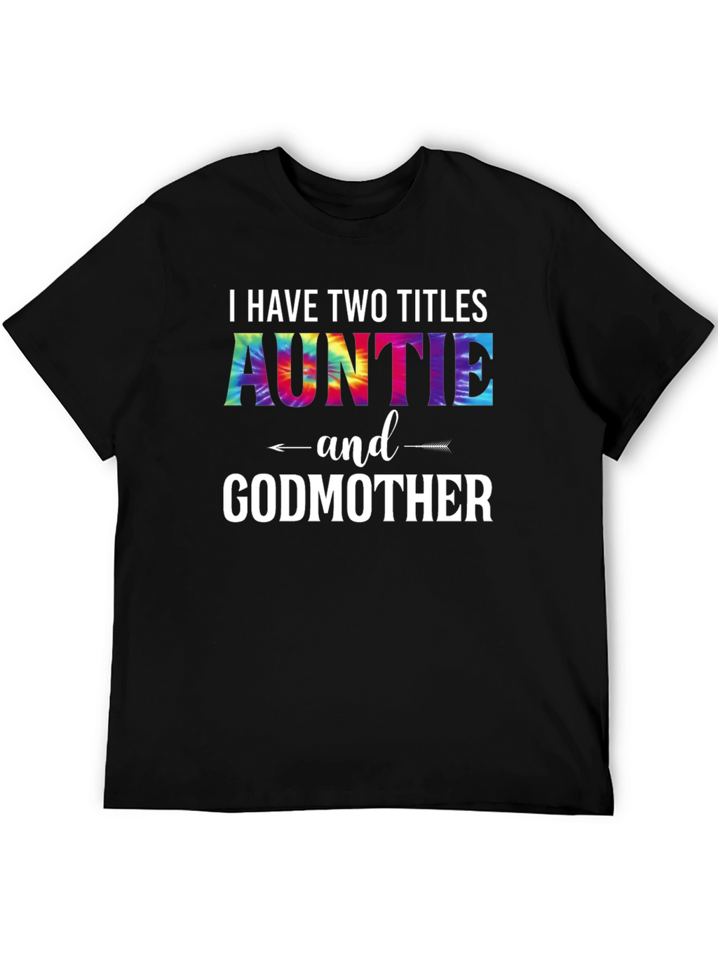 Auntie & Godmother T-Shirt - Two Titles Tee