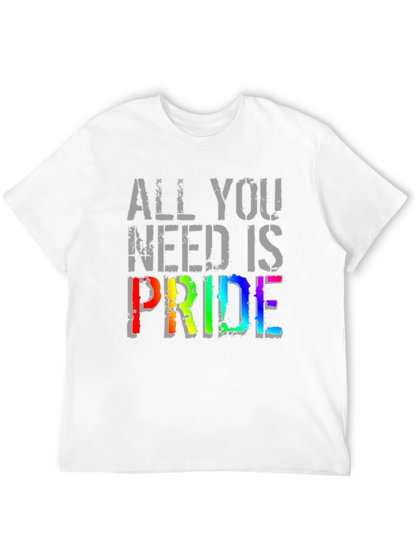 All You Need is Pride T-Shirt - LGBT Rainbow Graphic Tee
